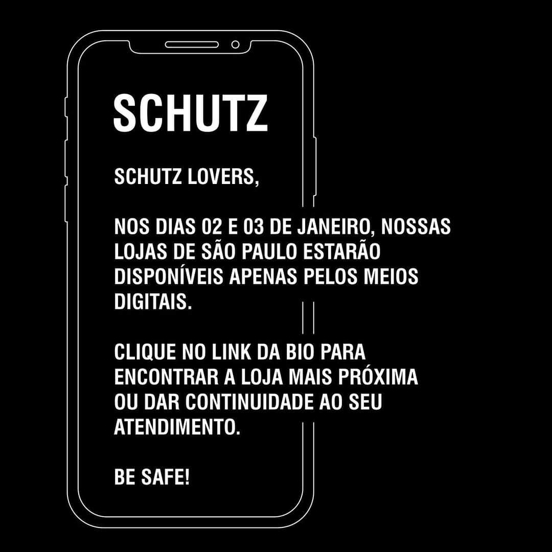 Schutzのインスタグラム：「HELLO SCHUTZ LOVERS,   Nos dias 02 e 03 de Janeiro, nossas lojas de São Paulo estarão disponíveis apenas meios digitais.   Click no link da Bio para encontrar a loja mais próxima ou dar continuidade ao seu atendimento. Be Safe! Happy New Year!」
