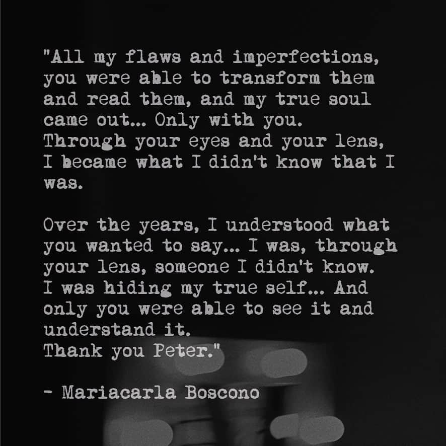 ピーター・リンドバーグさんのインスタグラム写真 - (ピーター・リンドバーグInstagram)「“All my flaws and imperfections, you were able to transform them and read them, and my true soul came out... Only with you. Through your eyes and your lens, I became what I didn't know that I was. Over the years, I understood what you wanted to say... I was, through your lens, someone I didn't know. I was hiding my true self... And only you were able to see it and understand it. Thank you Peter.”  - Mariacarla Boscono, September 2019」1月5日 4時06分 - therealpeterlindbergh