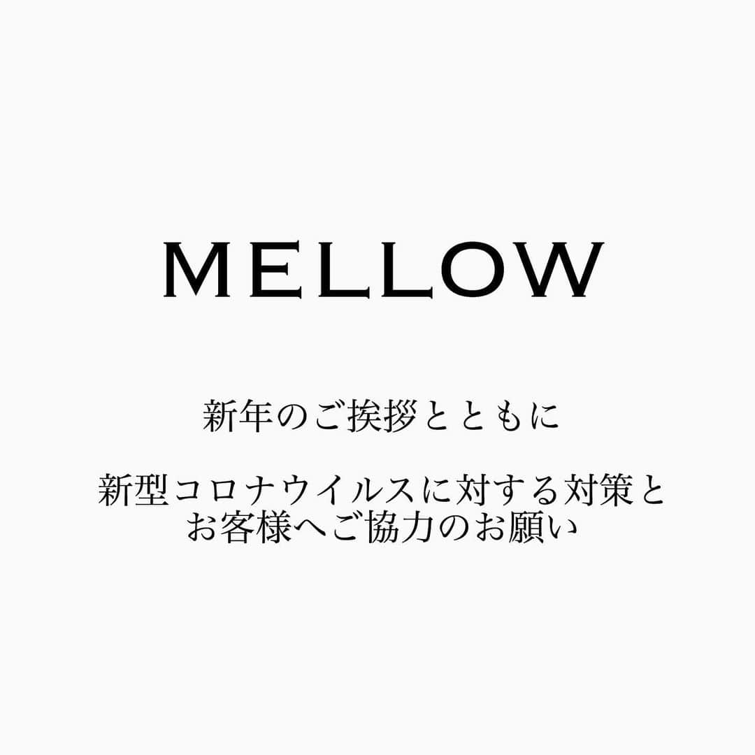 MELLOWのインスタグラム：「新年あけましておめでとうございます。  本日1月5日火曜日、 2021年の仕事初めとなりました。  2021年もスタッフ一丸となって、 お客様の居心地の良い空間を提供できればと思っております。  本年も宜しくお願い致します。  少し長くなりますが、 御一読いただけたら幸いです。 徹底した感染防止対策のため、ご来店頂くお客様へご協力のお願い。 です。 . . ⚠️【マスクの店内着用】 . ⚠️ 【当日予約はお受け出来ない場合があります。  もしできましたら前日22時迄にご予約頂けると助かります。】 . ⚠️【ご来店前の検温】【ご来店時の検温】 . ⚠️【入り口設置の消毒液での手消毒】 . ⚠️【常時店内換気の際でも寒くない服装でお越し下さい】 . ⚠️【雑誌の提供を中止します。待ち時間を過ごすものをお持ち下さい】 . . ⚠️【会社等接点のある範囲で2週間以内の感染事例がない事】. . ⚠️【風邪に近い症状、平熱以上の熱、だるさ、咳のある方】や 【海外渡航後】は2週間以上の間を空けてご来店下さい。 . .  《MELLOW スタッフの取り組み 》 . ⚠️【マスク着用、徹底した石鹸手洗い＋手指消毒】 . ⚠️【出勤前の検温管理】 . ⚠️ 【必要各所の頻繁な消毒】 . ⚠️【窓開放による効果的な換気】 . . ⚠️【スタッフ最小人数出勤】 . . ⚠️【スタッフは飛沫防止のフェイスシールド等着用致します】 . . ⚠️【受付に飛沫防止ビニールカバーを設置】 . ⚠️【スタッフはプライベートでも３密を厳禁とする】 . . 【お客様からの売り上げ金の一部を新型コロナ対策で活躍する医療現場等支援の為、日本赤十字社へ継続的に寄付させて頂きます】 . . . 日々の営業を通して改良、最善を尽くし、100%の感染防止に尽力いたします。その際はご協力のほどよろしくお願い申し上げます。  MELLOW SALON一同」