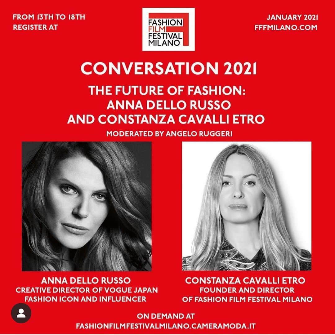 アンナ・デッロ・ルッソのインスタグラム：「FFFMILANO 2021 IS HONORED TO PRESENT:   The conversation, part of the #FFFMILANOFORWOMEN special project, “THE FUTURE OF FASHION: WITH ANNA DELLO RUSSO AND CONSTANZA ETRO”.   ON DEMAND FROM 13TH TO 18TH OF JANUARY AT FASHIONFILMFESTIVALMILANO.CAMERAMODA.IT  The journalist and influencer, icon and reference point of the international fashion system, @annadellorusso , explore with the founder and director of FFFMialno, @constanzacavallietro , mediated by the journalist @angelorug , the state of current fashion, the consequences of the pandemic and the importance of the digital world.  The conversation is in partnership with @rinascente .   SUBSCRIBE TO FFFMILANO.COM AND JOIN THE CONVERSATION!!!  #repost @fashion_film_festival_milano   #fashionfilmfestivalmilano #fffmilanotribe #futureofashion #annadellorusso #conversation #digital」