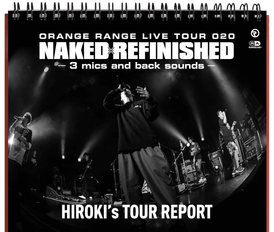 ORANGE RANGEのインスタグラム：「HIROKIの「LIVE TOUR 020 ～NAKED×REFINISHED -3 mics and back sounds-～」ツアーレポート公開📝  2020年2月22日・23日の東京・渋谷WWW Xの2公演のみで中止となったツアー「ORANGE RANGE LIVE TOUR 020 ～NAKED×REFINISHED -3 mics and back sounds-～」の実施した2公演と、当日に中止を判断した2月26日の愛知・名古屋Electric Lady Landの模様を、HIROKI目線のツアーレポとして公開しました📖  RANGE AID+会員限定コンテンツとなりますので、ログインの上ご覧ください。  【HIROKI'S TOUR REPORTはこちら】 https://orangerange.com/hirokis_report/ #ORANGERANGE #NAKEDxREFINISHED @orangerange_official」