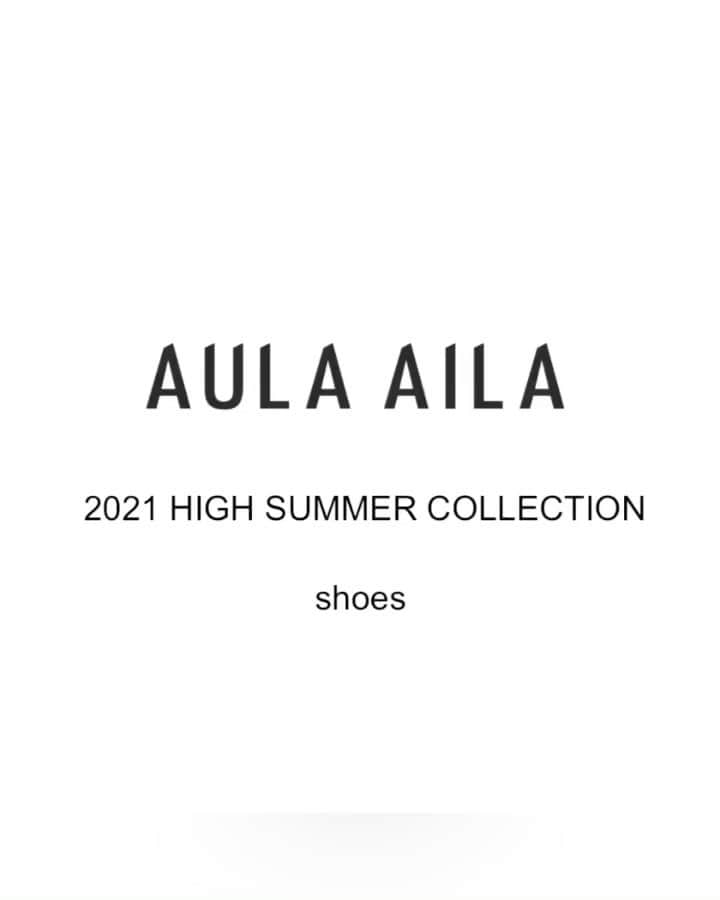 AULA AILAのインスタグラム：「・shoes 【2021 HIGH SUMMER COLLECTION】  OFFICIAL WEB STOREにて、2021 HIGH SUMMER COLLECTIONの先行予約会を開催中！  期間中ご予約いただいたお客様に、ポイント20倍をプレゼントいたします。  是非ご覧くださいませ。」