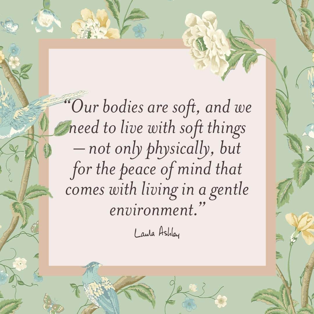 ローラアシュレイのインスタグラム：「"Our bodies are soft, and we need to live with soft things – not only physically, but for the peace of mind that comes with living in a gentle environment.”⁣ ⁣ - Laura Ashley⁣ ⁣ #LauraAshleyLifestyle」