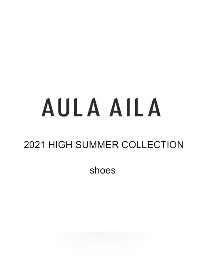 AULA AILAのインスタグラム：「・shoes 【2021 HIGH SUMMER COLLECTION】  2/5よりOFFICIAL WEB STOREにて、2021 HIGH SUMMER COLLECTIONの先行予約会をスタート！  期間中ご予約いただいたお客様に、ポイント20倍をプレゼントいたします。  是非ご覧くださいませ。」