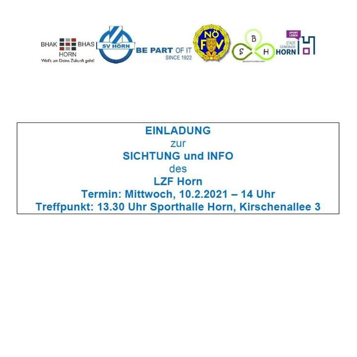 SVホルンさんのインスタグラム写真 - (SVホルンInstagram)「Einladung zum Sichtungstraining und Informationsveranstaltung des LZF Horn Termin: Mittwoch, 10.Februar 2021 – 14 Uhr  Treffpunkt: 13.30 Uhr Sporthalle Horn, Kirschenallee 3 Weitere Informationen bei Wolfgang Welser unter 0676/7510516   #svhorn #bepartofit」2月5日 20時14分 - svhorn1922