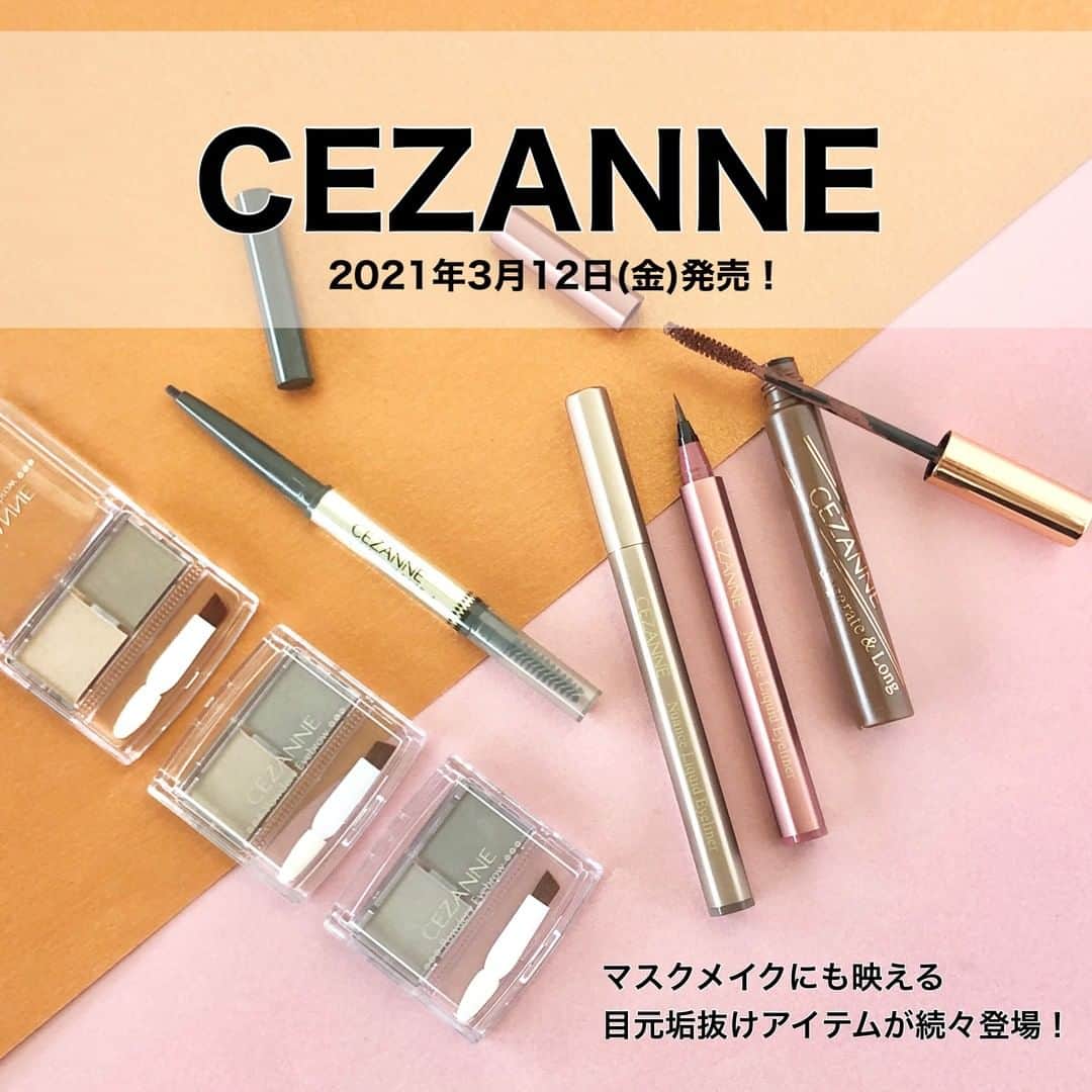 FAVOR【フェイバー】のインスタグラム：「🍒CEZANNE(セザンヌ)🍒 ●セパレートロングマスカラ 新1色追加 / 580円(税抜) ●ニュアンスリキッドアイライナー 新作 全2色 / 各650円(税抜) ●パウダリーアイブロウ リニューアル 全3色 / 各480円(税抜) ●ブラシ付きアイブロウ繰り出し 新1色追加 / 580円(税抜)  すべて2021年3月12日(金)発売💗✨  --------------------------  いつものアイメイクに抜け感をプラス♡ 大人気のセザンヌに、新作アイテムや、 人気アイテムに新色が追加されます！  詳しい使用感などは @favor_official のトップページURLから 記事をチェックしてみてね♪  #cezanne #セザンヌ #ニュアンスリキッドアイライナー #セパレートロングマスカラ #パウダリーアイブロウ #ブラシ付きアイブロウ繰り出し #リキッドアイライナー #カラーアイライナー #ロングマスカラ #マスカラ #アイブロウパウダー #アイブロウ #眉メイク #アイブロウペンシル #プチプラコスメ #新作コスメ #新色 #コスメレポ #コスメマニア #コスメ好きさんと繋がりたい #美容好きな人と繋がりたい」