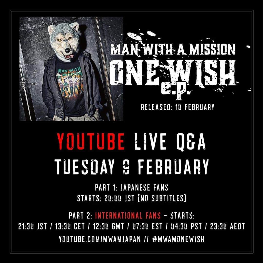 Man With A Missionさんのインスタグラム写真 - (Man With A MissionInstagram)「🌎👋International fans! 🌎👋  🎉 To celebrate the release of their ONE WISH e.p. MWAM will be holding a live Q&A on their YouTube Channel on Tuesday 9th February!  🚨It will be conducted in two parts – the first part will be for Japanese fans (no subtitles) and a second part will be for International fans.🚨  ⌚️ Times are as follow: 🇯🇵 Japanese – 20:00 JST  🌏 International –  12:30 GMT / 13:30 CET / 07:30 EST / 04:30 PST / 21:30 JST / 23:30 AEDT  ❓ Submit your questions to the band below using #MWAMONEWISH.⬇️」2月6日 19時51分 - mwamofficial