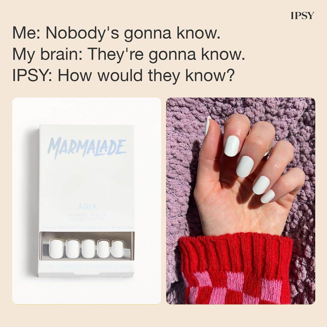 ipsyさんのインスタグラム写真 - (ipsyInstagram)「If you paint your nails at a 3rd grade level, this will change your life. Drop a 💅 if you’re a press-on convert too. #IPSYSendLove  Products Here: @marmaladenails Press-on Manicure Kit in Square Matte White  #subscriptionbox #makeupsubscription #beautytips #beautyhacks #beautyobsessed #beautycommunity #beautybox #ipsymakeup #selflove #selfcare #meme #funnymeme」2月7日 6時48分 - ipsy