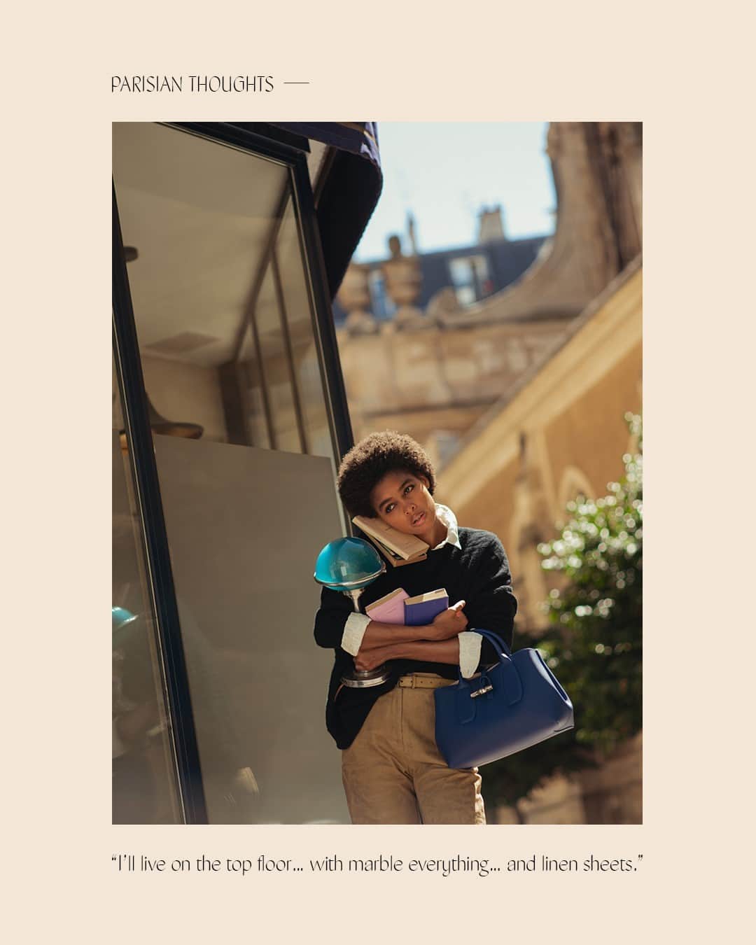 Longchampのインスタグラム：「"I'll live on the top floor... with marble everything... and linen sheets." #ParisianThoughts   #LongchampTresParis #LongchampRoseau #Longchamp」