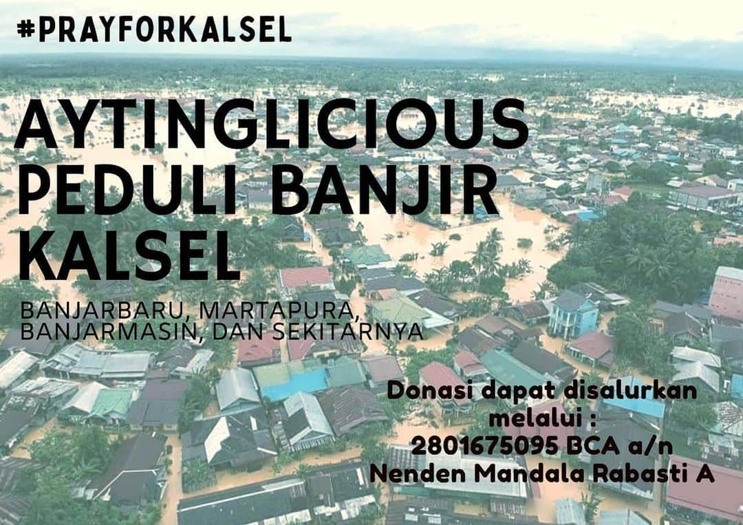 アユ・ティンティンさんのインスタグラム写真 - (アユ・ティンティンInstagram)「"Aytinglicious Peduli Banjir Kalimantan Selatan"  Assalamualaikum Wr.Wb  Mari kita ulurkan tangan untuk saudara-saudara kita yang menjadi korban bencana alam Banjir di Kalimantan Selatan khususnya di daerah Banjarbaru, Martapura, Banjarmasin dan sekitarnya. Donasi dapat disalurkan melalui rekening : BCA 2801675095 a/n Nenden Mandala Rabasti Alief Semoga bantuan ini dapat meringankan beban para korban bencana alam banjir. Penggalangan dana ditutup sampai tanggal 20 Januari 2021.  Contact Person : Dm : @aytinglicious.official Jazaakumullah Khayraan Kasiran 🙏🏻 #prayforkalsel #aytingliciouspedulibanjir #aytingliciouspeduli」1月18日 14時02分 - ayutingting92