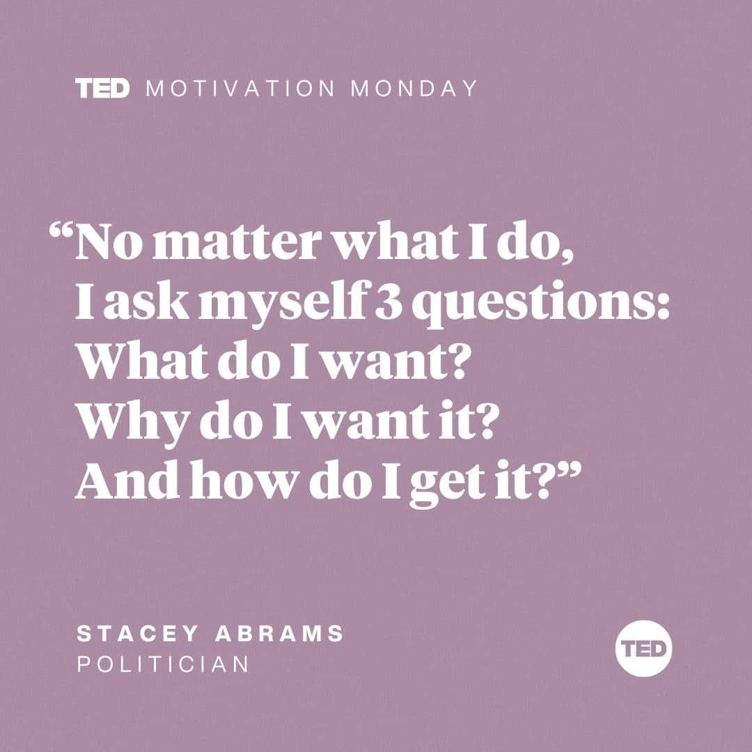 TED Talksのインスタグラム：「How do you make important decisions? Take a tip from voting activist and political organizer @StaceyAbrams and start by asking yourself these 3 important questions. ”Once you know what you want, understand why you want it," she says. "Make sure you want it because there's something not that you should do, but something you must do." In a 2018 TED Talk, Abrams shared the lessons she learned from her campaign for governor of Georgia — and her advice on how to change the world. Watch the full talk at the link in our bio. #MondayMotivation」