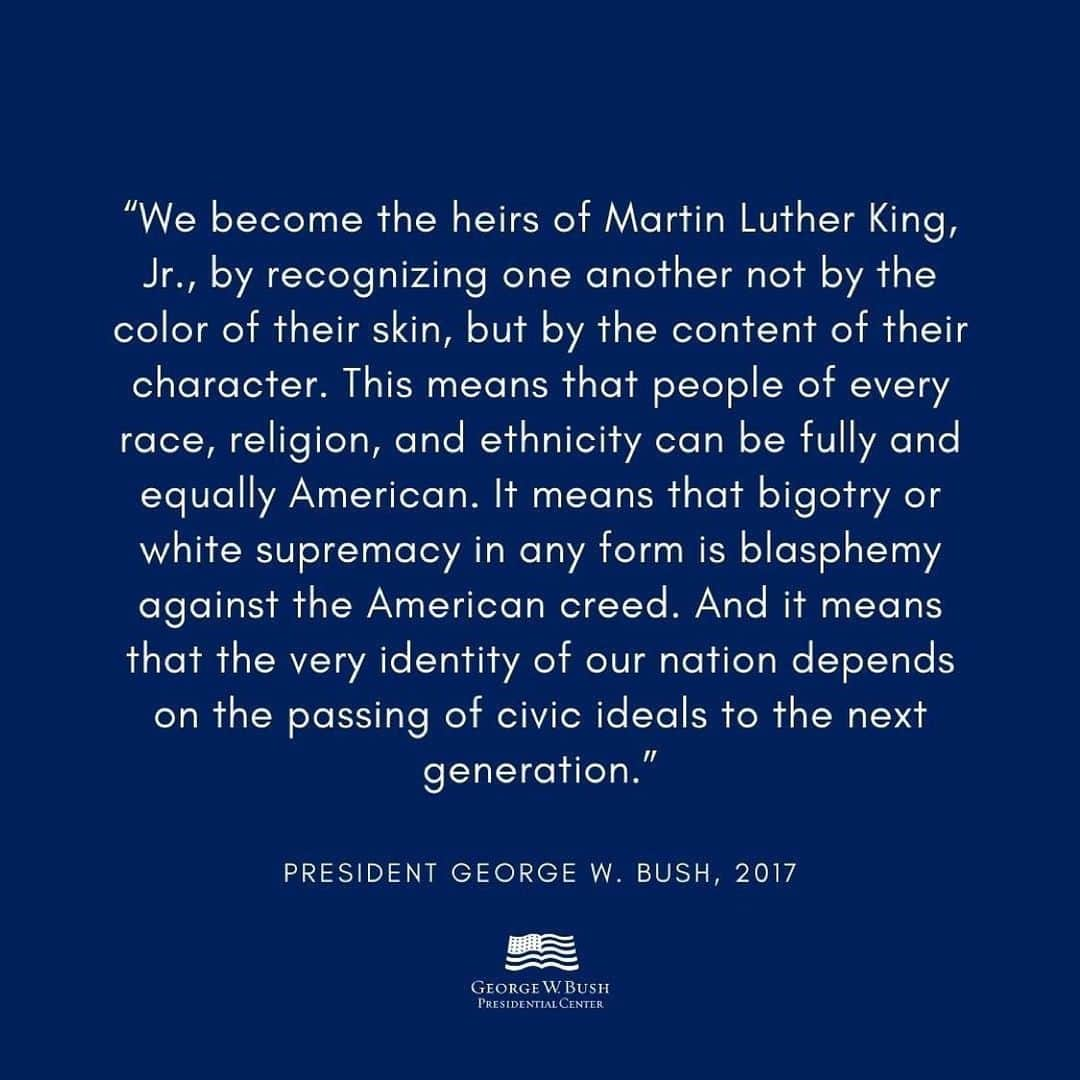 ジョージ・H・W・ブッシュのインスタグラム：「Repost from @thebushcenter • “We become the heirs of Martin Luther King, Jr., by recognizing one another not by the color of their skin, but by the content of their character. This means that people of every race, religion, and ethnicity can be fully and equally American. It means that bigotry or white supremacy in any form is blasphemy against the American creed. And it means that the very identity of our nation depends on the passing of civic ideals to the next generation.” –President @georgewbush, 2017   #mlkday」