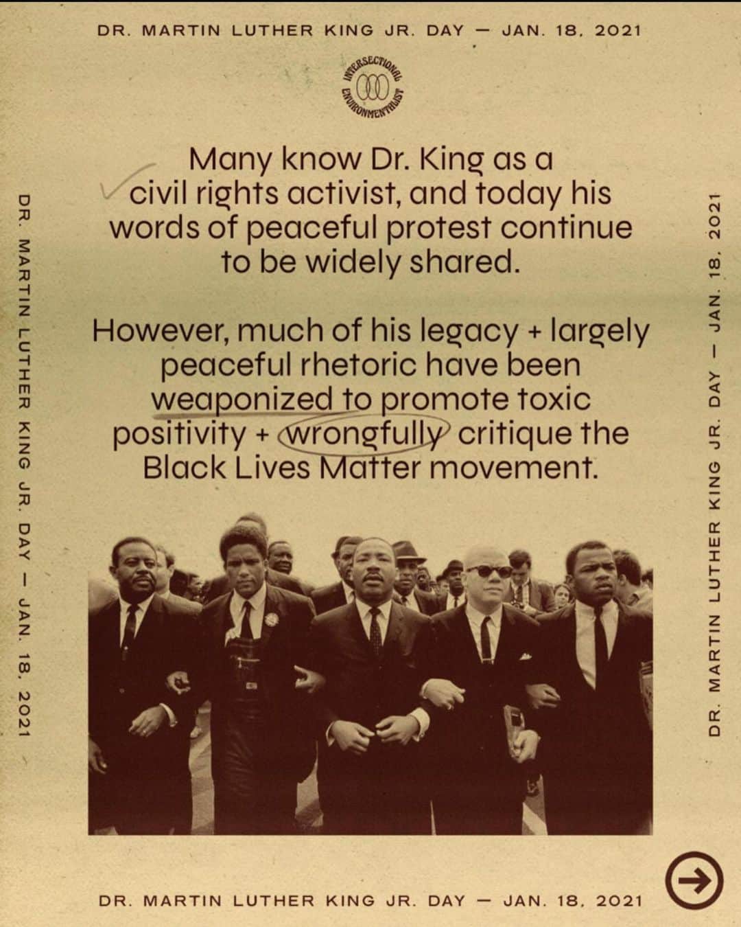 コルトン・ヘインズさんのインスタグラム写真 - (コルトン・ヘインズInstagram)「. @intersectionalenvironmentalist ・・・ In honor of Dr. King, we’re not staying silent in the face of oppression, injustice or intolerance 🗣️ Dr. Martin Luther King Jr. was an agent of radical change 🎇 As we reflect on his legacy, let’s not forget that his profound impact has been watered down + weaponized to market products, police “unacceptable” forms of protest + uphold narratives that support oppressive systems 🙅🏽 ⚒️ 🐑  In honoring the legacy of Dr. King + the folks that supported, inspired + fought for freedom alongside him, we’re only telling relevant, revelatory + revolutionary truths. 🔊 🌞 🤝  graphic by @eileenjawn 💓 research by @dnaetheehistorian ✨ @lexiiimh ✨ @greengirlleah  #MLK #MLKDay #DrKing #MartinLutherKingJr #IntersectionalEnvironmentalist #IE #IntersectionalEnvironmentalism」1月19日 10時23分 - coltonlhaynes