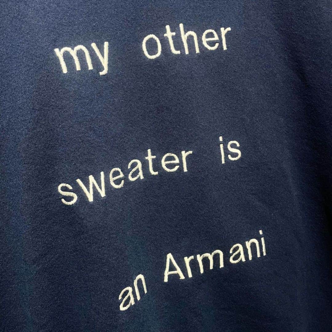 Dickies_projpさんのインスタグラム写真 - (Dickies_projpInstagram)「-USED- my other sweater is an Armani SWEAT  普通なクルーネックトレーナーに普通な英字フォント刺繍なこちらの商品。  何やらメッセージが強ぇーす！  アルマーニが好きな人もそうでない人にもオススメです♬  着丈70cm 身幅63cm 袖丈60cm (表記サイズ/XL)  本日1/19(火)17時〜20時での営業ですので宜しくお願いします。  今週から都のなんとか条例のアレでアレな感じにあれして17時〜20時な営業になりますので宜しくお願いします。  ↓店舗情報↓  Select&Vintage shop 渋谷生業  渋谷区神南1-11-5 304 03-6427-8751  通常営業日時/火、水、木の17時〜20時  上記日時以外での来店は、予約制での受付けとなりますのでDMにてアポイントお願いします。  #渋谷生業 #ナリワイやーて〼 #古着屋 #vintageshop #渋谷 #原宿 #神南 #古着」1月19日 12時47分 - bacances
