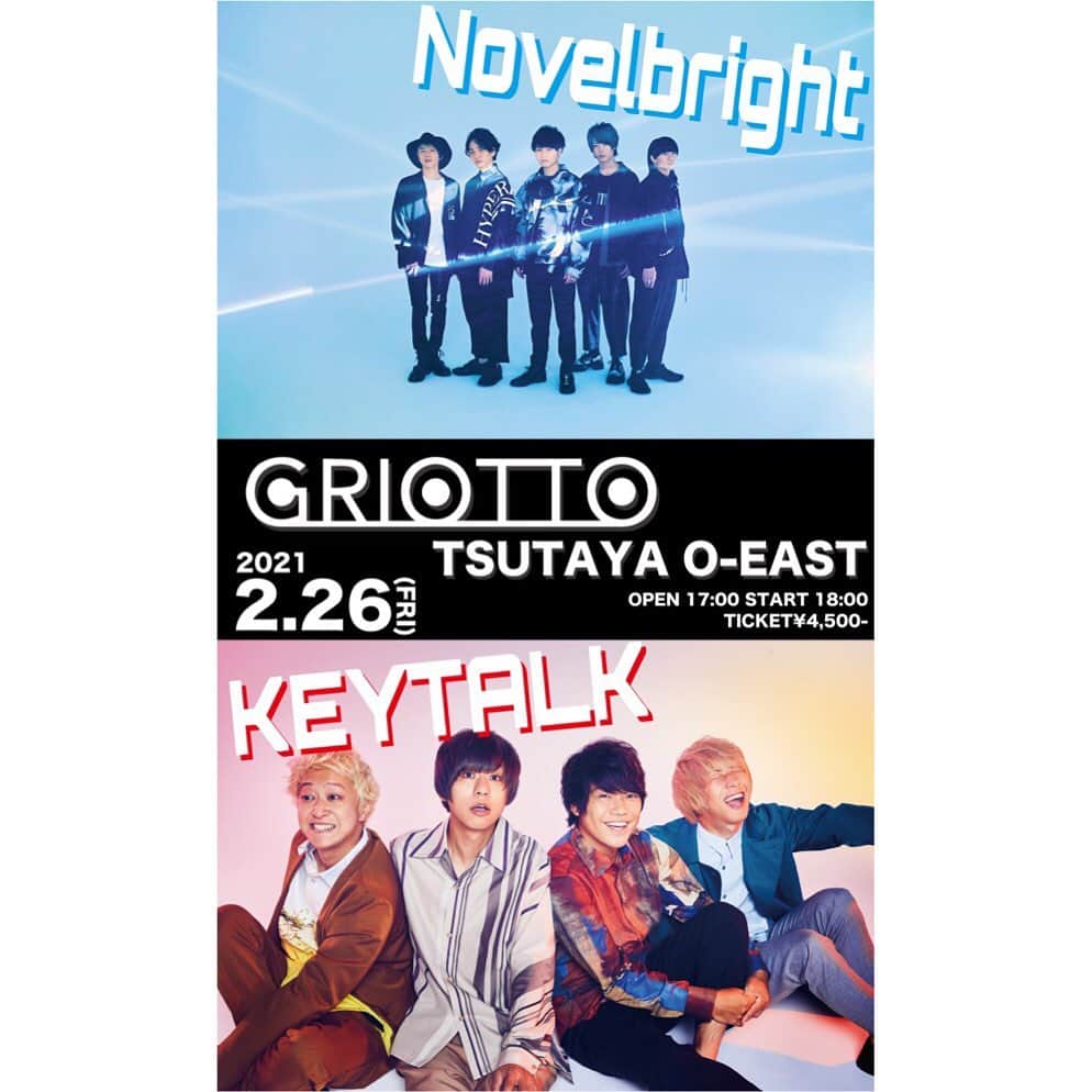 KEYTALKのインスタグラム：「＼出演決定❗️／  ✔️2021.2.26(金) 「GRIOTTO」 📍TSUTAYA O-EAST  “Novelbright”との２マンが決定🎉 先行チケットは只今より受付開始！ 詳しくはこちら！👀 ⏩https://eplus.jp/griotto/   #GRIOTTO #KEYTALK #Novelbright」