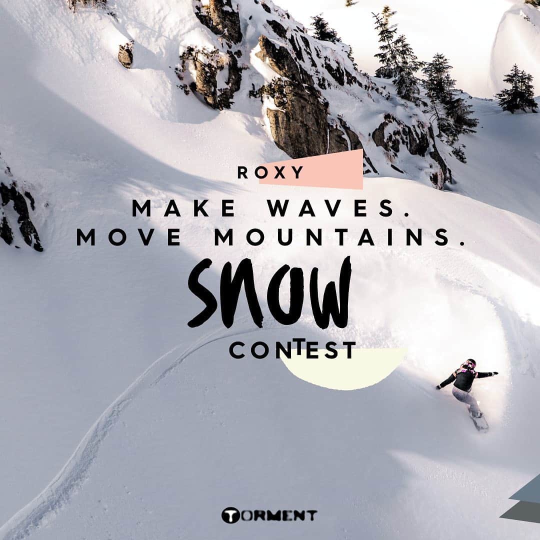 のインスタグラム：「Calling all up-and-coming snowboarders! ROXY has partnered with Torment magazine to give you the chance to WIN a feature in the mag and a team rider prize package (a years' worth of ROXY snow gear!)  If you’re 13 years or older, we want to see your skills, and all you need to do is post your best snowboard clips, up to 60 seconds, to Instagram tagging #MakeWavesMoveMountainsContest @roxy and @torment_mag  For full terms and conditions tap the link in our bio  Get out there and happy shredding!」