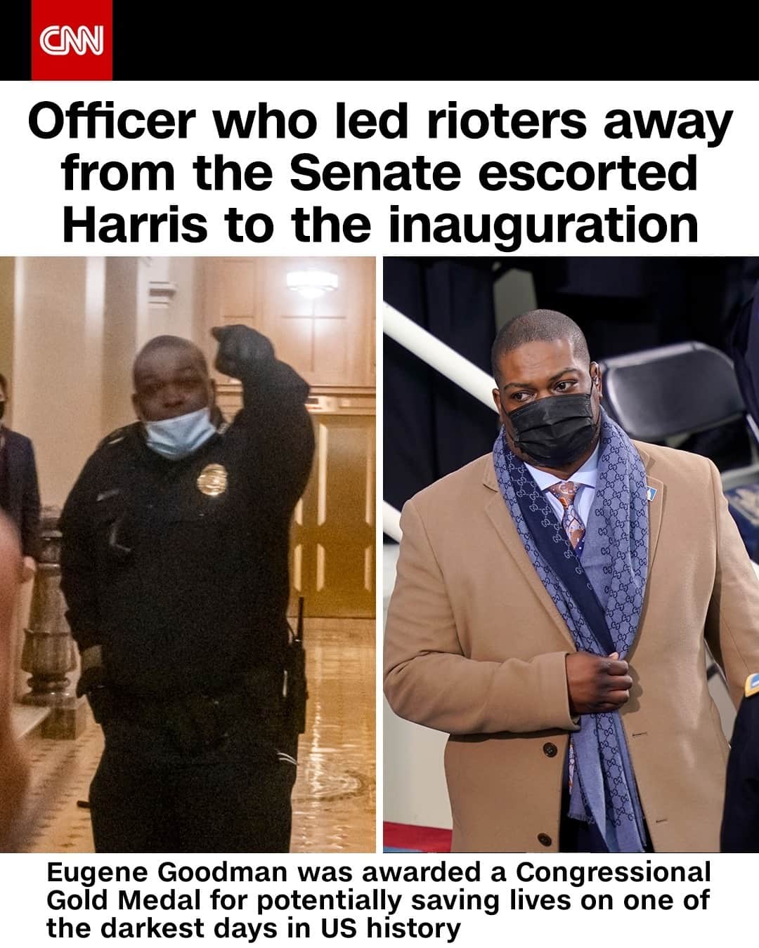 CNNさんのインスタグラム写真 - (CNNInstagram)「Eugene Goodman has been hailed as a hero ever since he lured rioters away from the Senate chambers during the January 6 insurrection on Capitol Hill. The Capitol Police officer's courageous actions were recognized when he escorted Vice President Kamala Harris to the inauguration ceremony. He was there in his new role as acting deputy House sergeant at arms, CNN's Jeff Zeleny reported.⁠ ⁠ (📸: Ron Haviv/VII/Redux Pictures and Drew Angerer/Getty Images)」1月21日 5時02分 - cnn