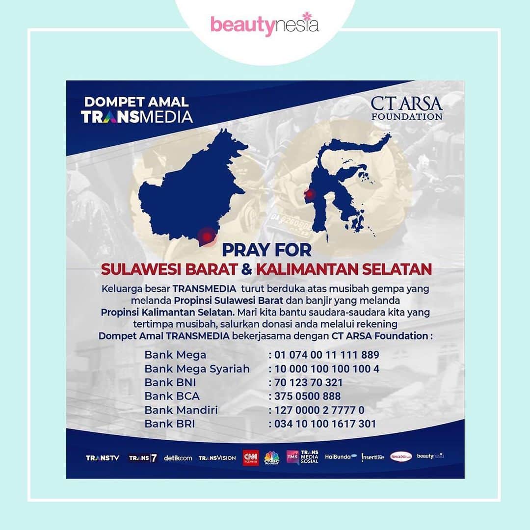 のインスタグラム：「Indonesia berduka. Saudara-saudara kita di Sulawesi Barat dan Kalimantan Selatan sedang dilanda musibah.⁣ ⁣ Mari kita bantu saudara-saudara kita yang tertimpa musibah, salurkan donasi anda melalui rekening Dompet Amal TRANSMEDIA bekerjasama dengan CT ARSA⁣ ⁣ Bank Mega: 01 074 00 11 111 889⁣ Bank Mega Syariah: 10 000 100 100 100 4⁣ Bank BNI: 70 123 70 321⁣ Bank BCA: 375 0500 888⁣ Bank Mandiri: 127 0000 2 7777 0⁣ Bank BRI: 034 10 100 1617 301⁣ ⁣ #dompetamaltransmedia⁣ #transmedia⁣ #ctarsafoundation」