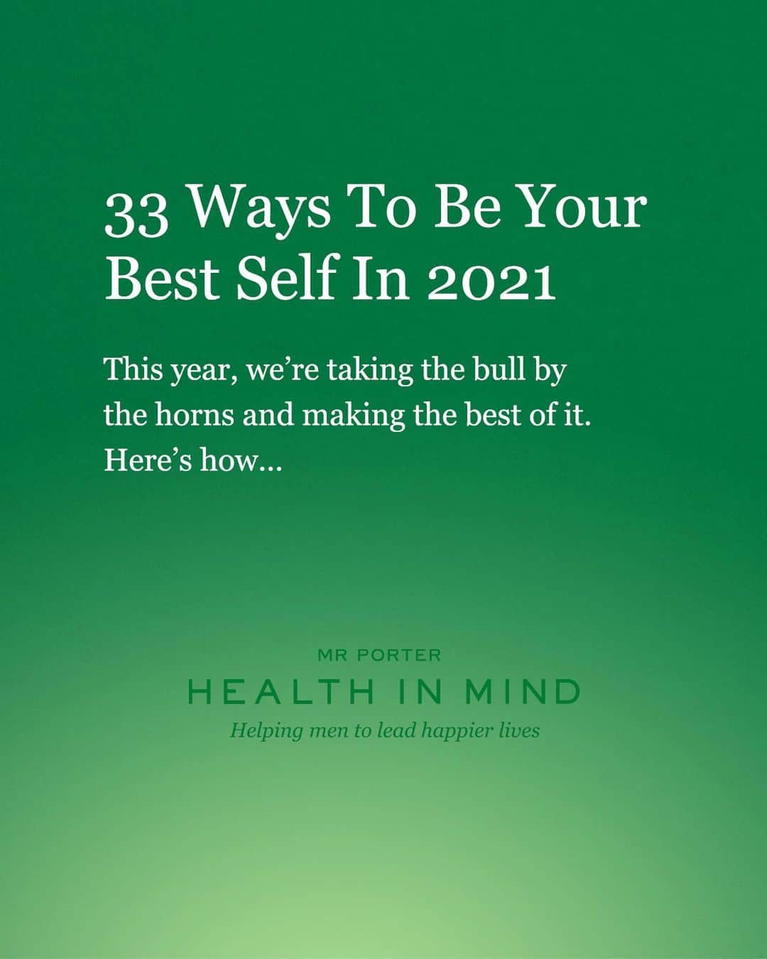 MR PORTERのインスタグラム：「You've made it - we're halfway through January (and halfway through our series of tips to help you have a sucessful year). Here, the experts share some more useful takeaways to help you be your best self in 2021. Read all 33 tips via the link in bio. #MRPORTERHealthInMind」