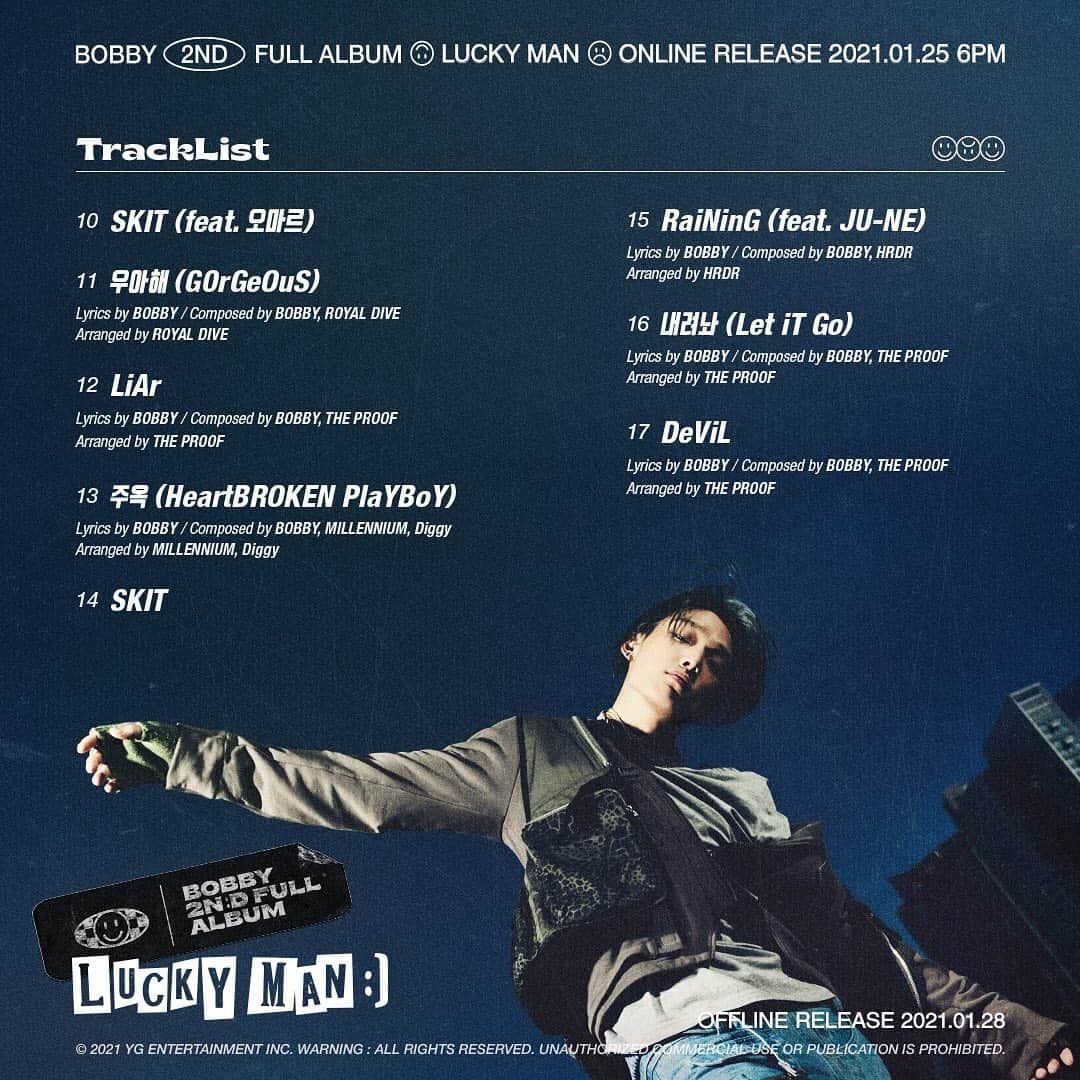 iKONさんのインスタグラム写真 - (iKONInstagram)「BOBBY [LUCKY MAN] TRACKLIST POSTER  #BOBBY #바비 #iKON #아이콘 #2ndFULLALBUM #LUCKYMAN #TRACKLIST #TITLE #야우냐 #U_MAD #RocKstaR #NOTIME #BrEAkItDoWn #새벽에 #라일락 #UrSOULUrBodY #우아해 #LiAr #주옥 #RaiNinG #내려놔 #DeViL #ONLINERELEASE #20210125_6PM #OFFLINERELEASE #20210128 #YG」1月21日 9時01分 - withikonic