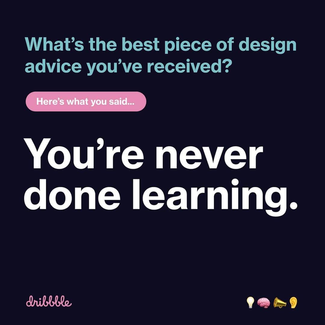 Dribbbleさんのインスタグラム写真 - (DribbbleInstagram)「Alrighty, Dribbblers! Last week we asked you what the best design advice you’d ever received was—and here’s a sampling of some of what the community came back with. Be sure to look through our original post for some additional creative gems to help guide your design game. Happy designing, friends!  🙌❤️🙌❤️🙌  #design #creativity #advice #community #dribbble #creative #creatives #designers #advice #learning #sharing #tips #tricks #questions #answers #dribbblers #dribbblersofinstagram」1月25日 1時41分 - dribbble