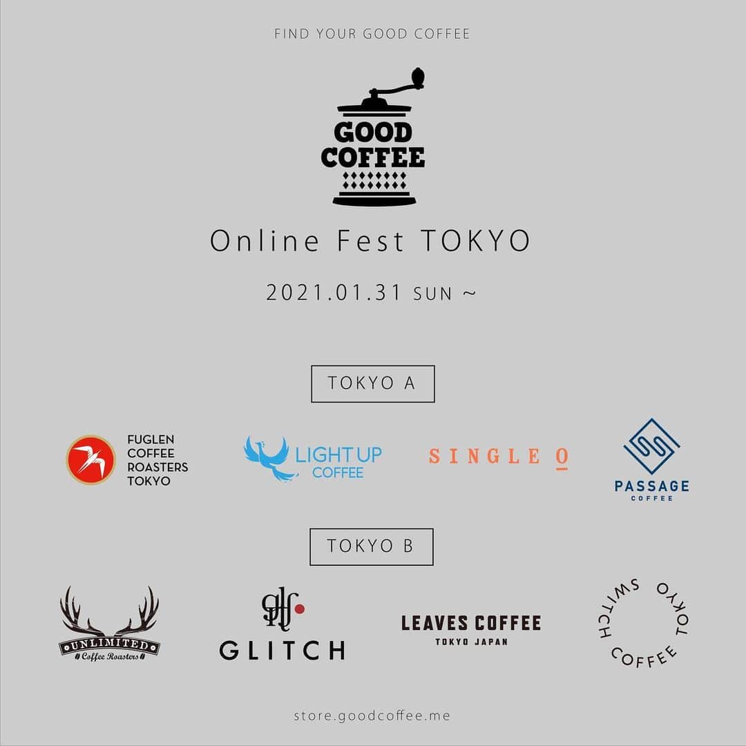 goodcoffeemeさんのインスタグラム写真 - (goodcoffeemeInstagram)「. ☕️ Good Coffee Online Fest TOKYO ☕️﻿ ﻿ オンラインで楽しむコーヒーイベント「Good Coffee Online Fest」がひさびさにカムバック！  今回は東京を代表する8ロースター協力のもと、開催いたします🙏 商品は「TOKYO A」/「TOKYO B」の2種類、それぞれ4ロースターごとのパッケージとなります。 ﻿ 注目の顔ぶれはこちら💁‍♀️💁‍♂️﻿ ﻿ ＜#GCOF TOKYO ロースターパッケージ紹介＞﻿ ・TOKYO A FUGLEN COFFEE ROASTERS (@fuglentokyo) LIGHT UP COFFEE (@lightupcoffee) PASSAGE COFFEE (@passagecoffee) ﻿ ﻿Single O (@single_ojapan)  ・TOKYO B GLITCH COFFEE & ROASTERS (@glitch_coffee) LEAVES COFFEE ROASTERS (@leaves_coffee_roasters) Switch Coffee (@switchcoffeetky)﻿ ﻿UNLIMITED COFFEE ROASTERS (@unlimitedcoffeetokyo)  各ロースターがセレクトいただいた豆の詳細情報は、追って公開となるGood Coffee オフィシャルストア内でご覧いただけます。お楽しみに！」1月29日 21時00分 - goodcoffeeme