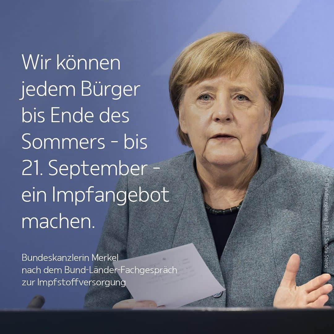 アンゲラ・メルケルのインスタグラム：「„Wir haben Berechenbarkeit für die Lieferungen der Unternehmen für die verschiedenen Quartale dieses Jahres“, so Kanzlerin Merkel gestern nach dem Bund-Länder-Fachgespräch zur Impfstoffversorgung. Damit könne das Versprechen eines Impfangebots für alle bis Ende des Sommers aufrechterhalten werden. Außerdem wird die Bundesregierung die Nationale Impfstrategie durch einen Impfplan ergänzen. Dieser soll einen besseren Überblick darüber geben, mit welchen Impfstoffmengen Deutschland in den kommenden Monaten rechnen kann. --- We have predictability for company deliveries for the various quarters of this year – Chancellor Merkel said after yesterday’s discussion with the federal states on vaccine supply. This means, the promise of an offer for vaccination for everyone until the end of summer can be maintained. In addition, the federal government will supplement the national vaccination strategy with a vaccination plan. This is intended to give a better overview of the quantities of vaccines Germany can expect in the upcoming months. . . . #Impfen #Impfung #vaccination  #Impfstoff #vaccine #corona #covid_19 #coronavirus #pandemie  #pandemic #kanzlerin #bundeskanzlerin #merkel #politik #politics」