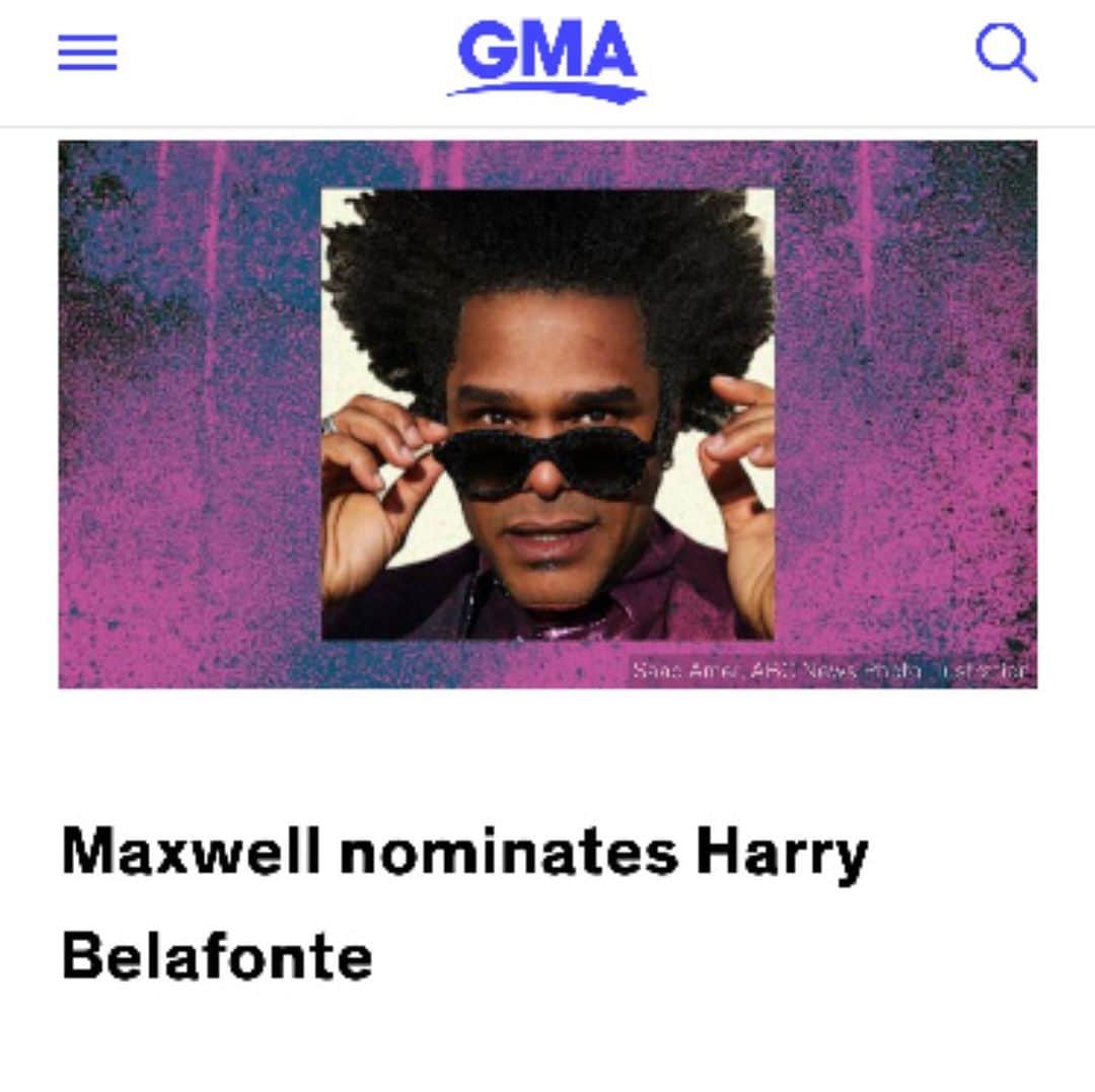 マックスウェルのインスタグラム：「WHO IS MAKING THE  @GOODMORNINGAMERICA  BLACK HISTORY MONTH LIST 2021 • 7/12/365  @maxwell nominates Harry Belafonte  Harry Belafonte hasn't just moved the needle for the year, he has devoted his life. He put his life and his career at risk to stand up against the systematic racism that has plagued us for many years. He leads by example and I'm a product of his example. There is no person more influential to me, no soul that ignites me with joy and inspiration like he does.」