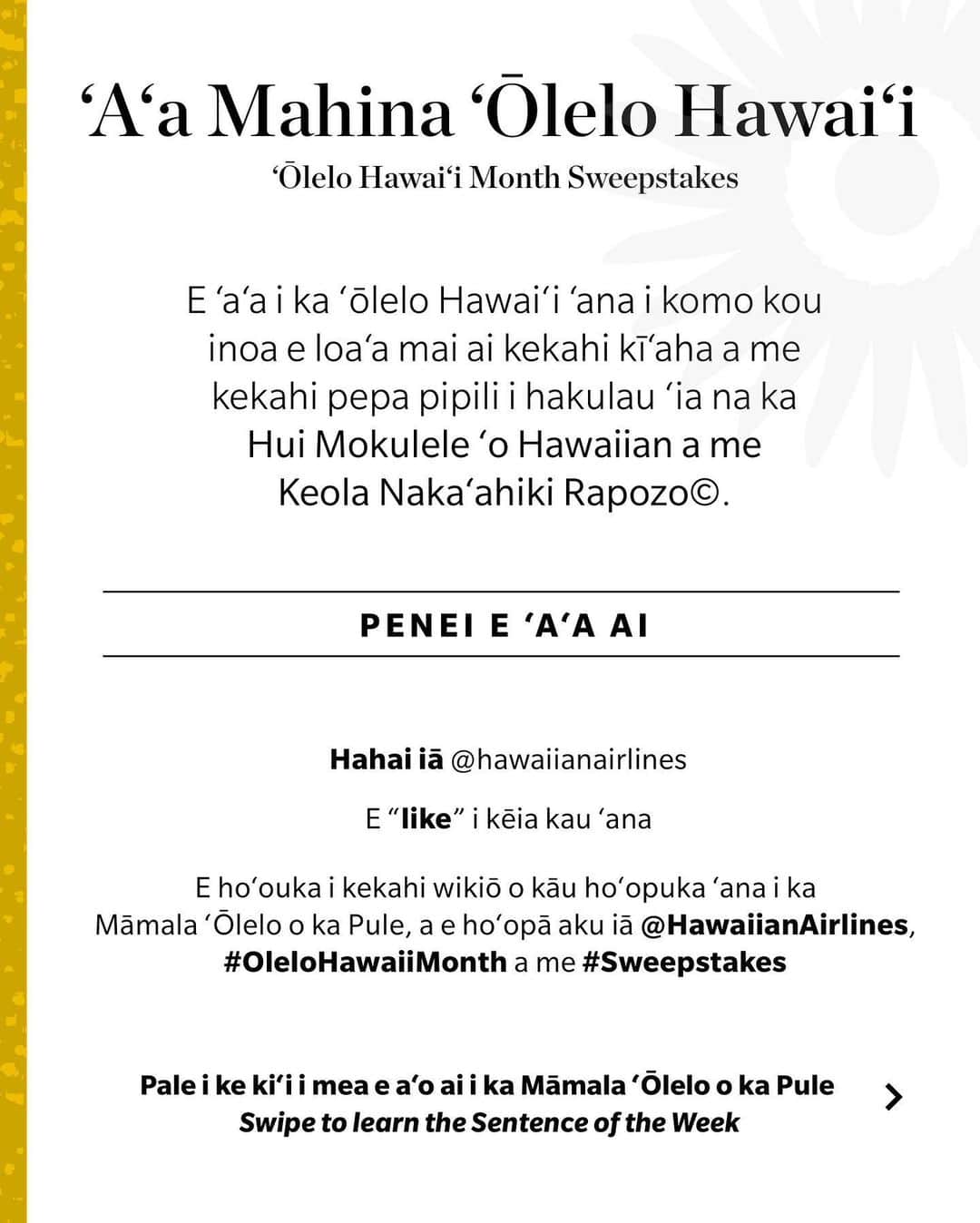 ハワイアン航空さんのインスタグラム写真 - (ハワイアン航空Instagram)「✨Winners have been notified, as of 2/8/2021✨ This #OleloHawaiiMonth, join us in the celebration of ʻŌlelo Hawaiʻi (Hawaiian language). We’ll be sharing activities throughout the month and are kicking off the festivities today with the first of four weekly sweepstakes. Each sweepstakes will feature a Sentence of the Week, giving you the opportunity to speak ʻŌlelo Hawaiʻi. We invite you to enter for a chance to win a special item from our ‘Ōlelo Hawai‘i Collection designed by Keola Naka’ahiki Rapozo© (@cakezinni @makereadytm).   ✨ Follow @HawaiianAirlines ✨ Like this post ✨ Learn our Sentence of the Week by swiping left to the next slide. Post a video of you reciting it and tag @HawaiianAirlines, #OleloHawaiiMonth & #Sweepstakes.   This week's sentence of the week is "Hulō! ʻO ka mahina ʻōlelo Hawaiʻi kēia" (Hooray! It's Hawaiian Language Month.) We're excited to see your videos and look forward to sharing more #OleloHawaii content with you this month.  ........  I kēia #MahinaOleloHawaii kākou e hoʻohanohano like ai i ka ʻōlelo Hawaiʻi ola i loko o ko kākou mau kaiāulu a me ka Hui Mokulele ʻo Hawaiian kekahi. Nui nā hanana a me nā moʻolelo limahana a kākou e kaʻana like ai i loko o ka mahina, a e hoʻomaka ana kākou me ka makamua o ʻehā mau ʻaʻa kū pule. I kēlā me kēia pule, e hoʻolaha ʻia ana he Māmala ʻŌlelo o ka Pule a e ʻaʻa i ka ʻōlelo. E ʻaʻa i ka ʻōlelo Hawaiʻi ʻana a e komo kou inoa e loaʻa mai ai he makana Mahina ʻŌlelo Hawaiʻi i hakulau pū ʻia me Keola Nakaʻahiki Rapozo©.   ✨ Hahai iā @HawaiianAirlines ✨ E “like” i kēia kau ʻana ✨ Pale i ke kiʻi i ka hema e ʻike ai i ko kākou Māmala ʻŌlelo o ka Pule. E hoʻouka i kekahi wikiō ou e hoʻopuka ana i ka māmala ʻōlelo a e hoʻopā aku iā @HawaiianAirlines, #OleloHawaiiMonth #Sweepstakes.    ʻO ka Māmala ʻŌlelo o ka Pule ʻo ia hoʻi, "Hulō! ʻO ka mahina ʻōlelo Hawaiʻi kēia." Pīhoihoi mākou i ka nānā ʻana i kā ʻoukou mau wikiō, a e makaʻala i nā mea #OleloHawaii hou aku a mākou e kaʻana aku ai i loko o kēia mahina.  ........  No purchase necessary. Open to 50 US/DC, 18+/age of maj. Ends 11:59 p.m. HST on Feb. 5, 2021. Rules: HawaiianAirlines.com/OfficialRules.」2月3日 4時04分 - hawaiianairlines
