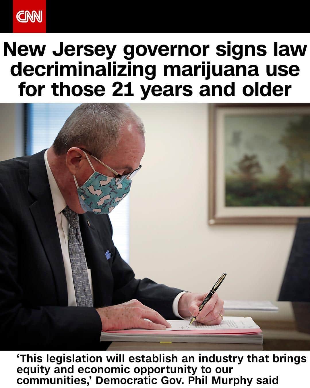 CNNさんのインスタグラム写真 - (CNNInstagram)「Gov. Phil Murphy on Monday signed bills to legalize and regulate marijuana use for those 21 and older. "This legislation will establish an industry that brings equity and economic opportunity to our communities, while establishing minimum standards for safe products and allowing law enforcement to focus their resources on real public safety matters," Murphy said. The Democratic governor’s signature comes after New Jersey voted to legalize recreational marijuana last year. Tap the link in our bio to learn more. ⁠ ⁠ (📸: Edwin J. Torres/New Jersey Governor’s Office/AP)」2月28日 22時00分 - cnn