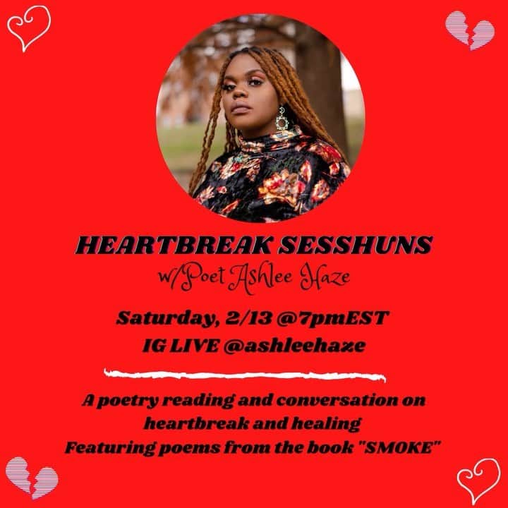 アシュリー・ヘイズのインスタグラム：「Almost a year ago I released a book about heartbreak and how to grow through it. If you’re single, heartbroken (or have been there before) join me for the Heartbreak Sesshuns™️ and I’ll be sharing poems and song lyrics that make me feel better. Bring a poem or a song if you have one to share. See you there!  #ashleehaze #smoke #smokesessions #poetry #valentinesday2021」