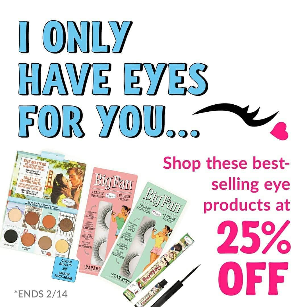 the Balmさんのインスタグラム写真 - (the BalmInstagram)「I only have eyes for you.... 😉 this week only, get our best-selling eye products for 25% off. Tell your boyfriends, tell your girlfriends! 😘 #valentinesday   #thebalm #thebalmcosmetics #thebalmeu #makeup #glam #happyshopping」2月10日 1時22分 - thebalm