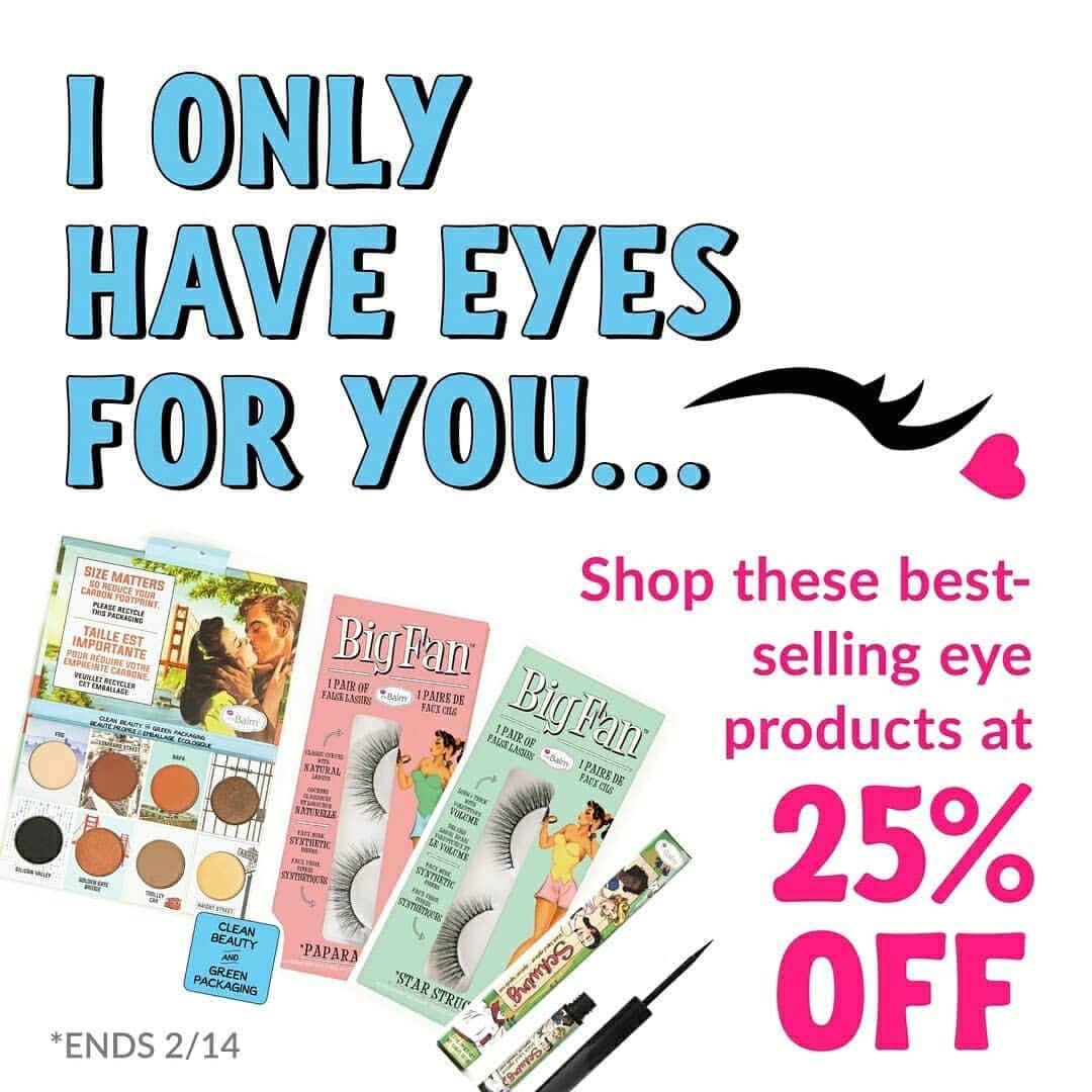 the Balmのインスタグラム：「I only have eyes for you.... 😉 this week only, get our best-selling eye products for 25% off. Tell your boyfriends, tell your girlfriends! 😘 #valentinesday   #thebalm #thebalmcosmetics #thebalmeu #makeup #glam #happyshopping」
