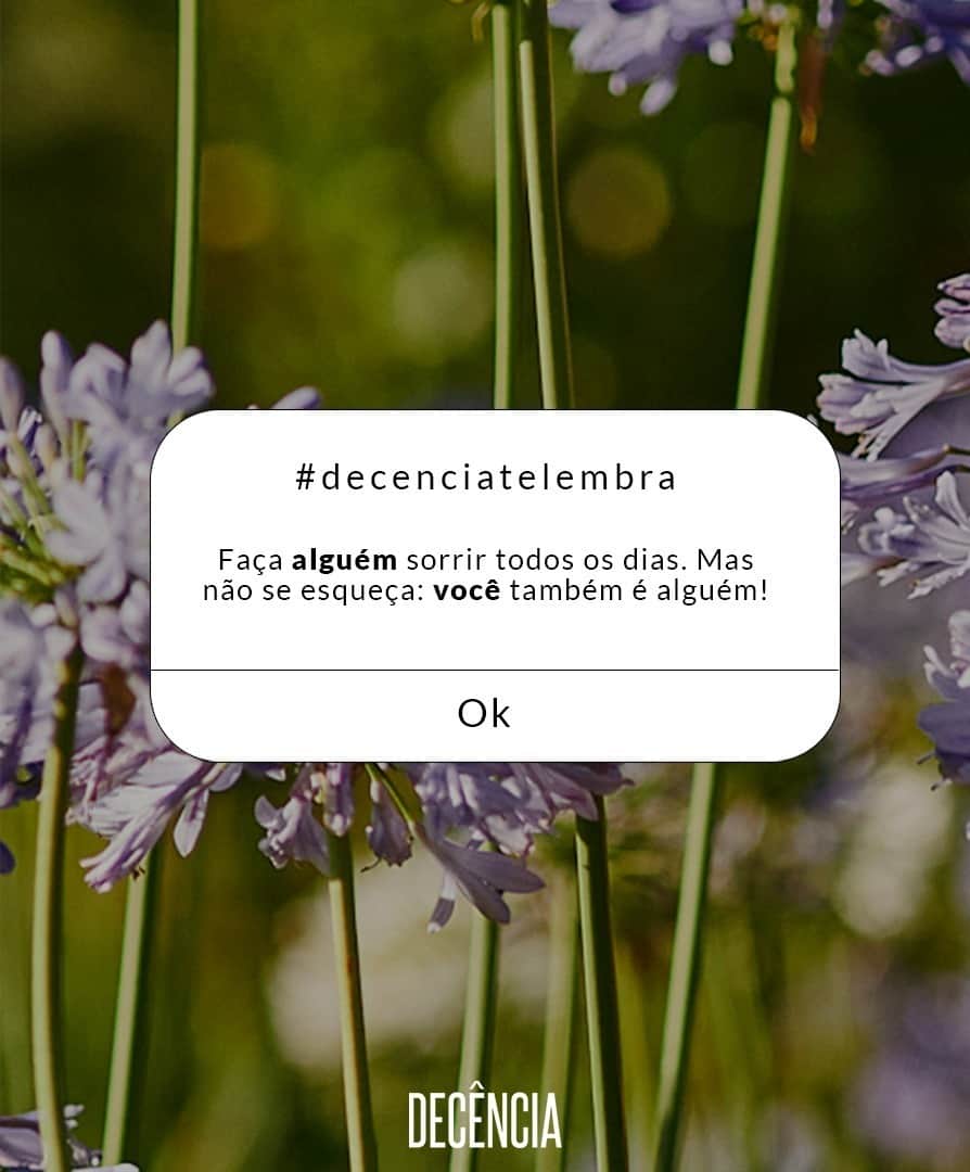 DECÊNCIAのインスタグラム：「Um pequeno lembrete para concentrar as suas energias naquilo que te faz bem, te faz vibrar! E queremos saber: o que te faz sorrir? Conta pra gente nos comentários e aproveite para mandar esse lembrete para aquela amiga que está precisando recordar disto! 😉 #decencia #lembrete #frase #inspiracao」