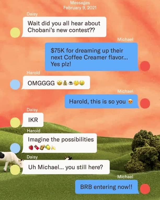 Chobaniのインスタグラム：「Sometimes, it’s better *not* to mute the group text 😛 #chobani * * Tell us your dream Chobani Coffee Creamer flavor for the chance to win $75,000. Link in bio to enter ☝️ #chobanicoffeecreamer  NO PURCHASE NECESSARY. Enter Contest by: 2/28/21. To enter and for Official Rules, visit chobanicoffeecreamer.com/」