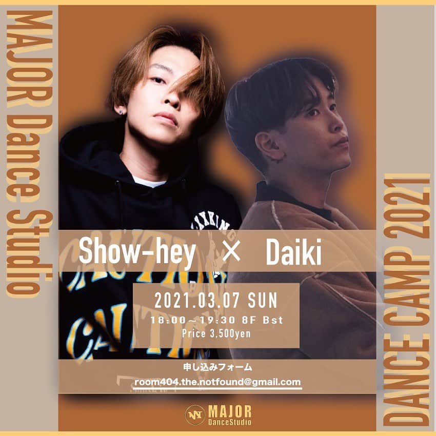 Show-heyのインスタグラム：「| 🕺Show-hey 🕺Daiki 🗓2021/03/07 ⏰18:00-19:30 📍 @major_dancestudio -8F 💰3,500 📩 room404.the.notfound@gmail.com  2人でWSやります！ この機会にどうぞ！！」