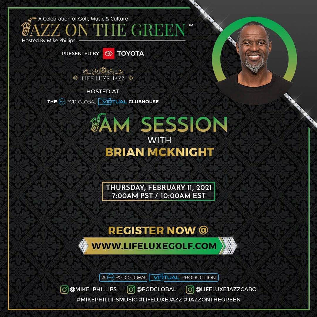 ブライアン・マックナイトのインスタグラム：「Proud to be a part of Jazz On The Green hosted by Saxophone Extraordinaire @Mike_Phillips and @lifeluxejazzcabo presented by @Toyota at the @PGDGlobal Virtual Clubhouse.  Join me on a special Jam Session with music's finest and let's Jam! #Celebration of #Golf, #Music & #Culture. Register Now: www.lifeluxegolf.com」