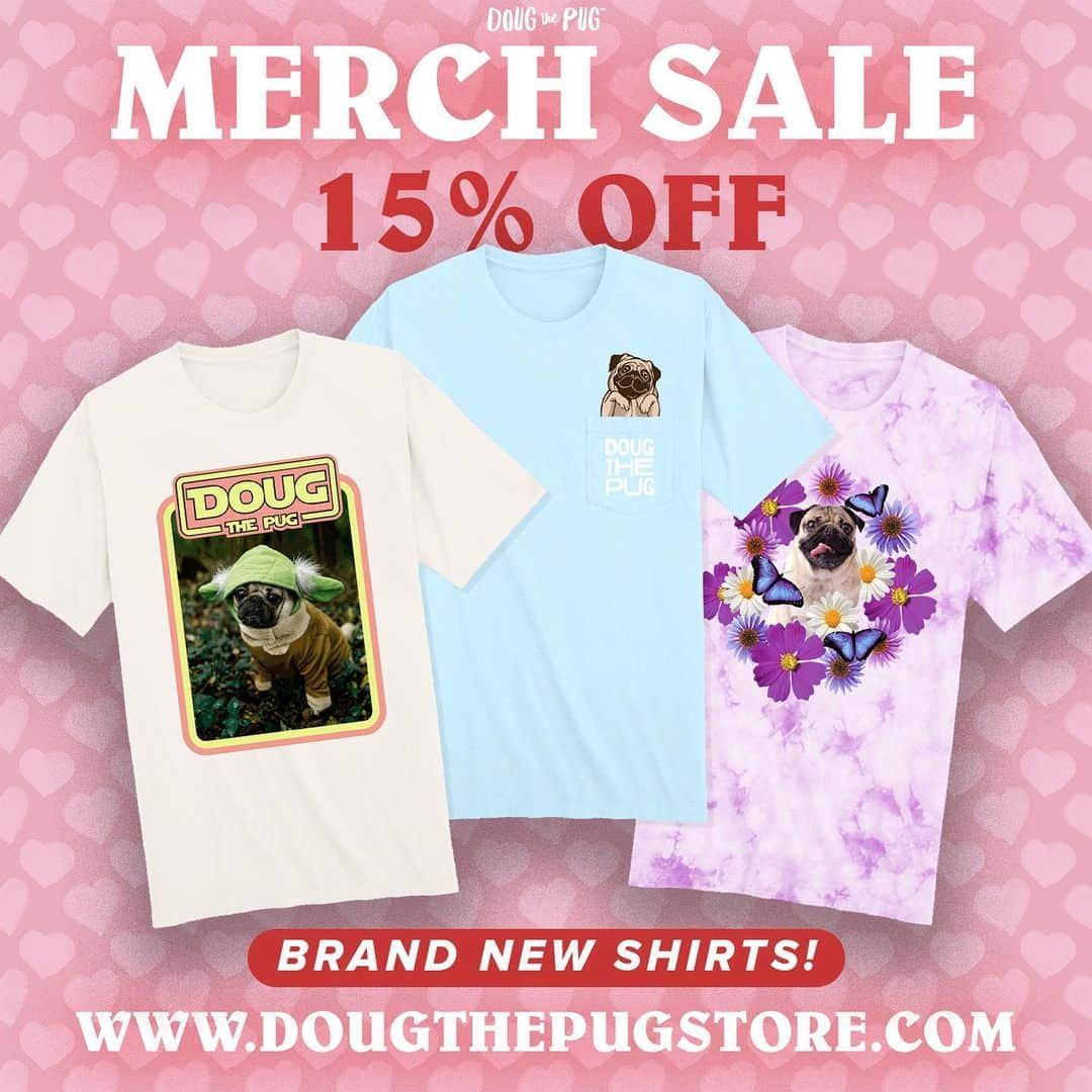 itsdougthepugさんのインスタグラム写真 - (itsdougthepugInstagram)「Spreading the pug love! 15% off my entire merch store this weekend, including these 3 BRAND NEW shirts!! 💝 link in bio  www.dougthepugstore.com」2月14日 5時26分 - itsdougthepug