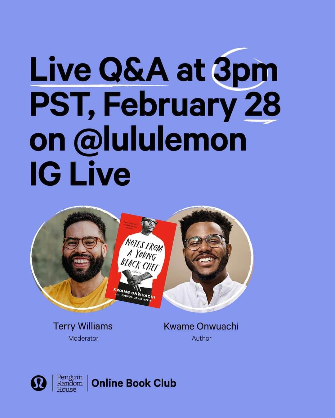 lululemonさんのインスタグラム写真 - (lululemonInstagram)「You’ve got two weeks left to finish our next book club pick, Notes From a Young Black Chef. We bet you’re full of inspiration already. Tune into the IG live on February 28 at 3pm for a conversation with author @chefkwameonwuachi and moderator, @terrythetrainer. Swipe for details.」2月14日 8時10分 - lululemon