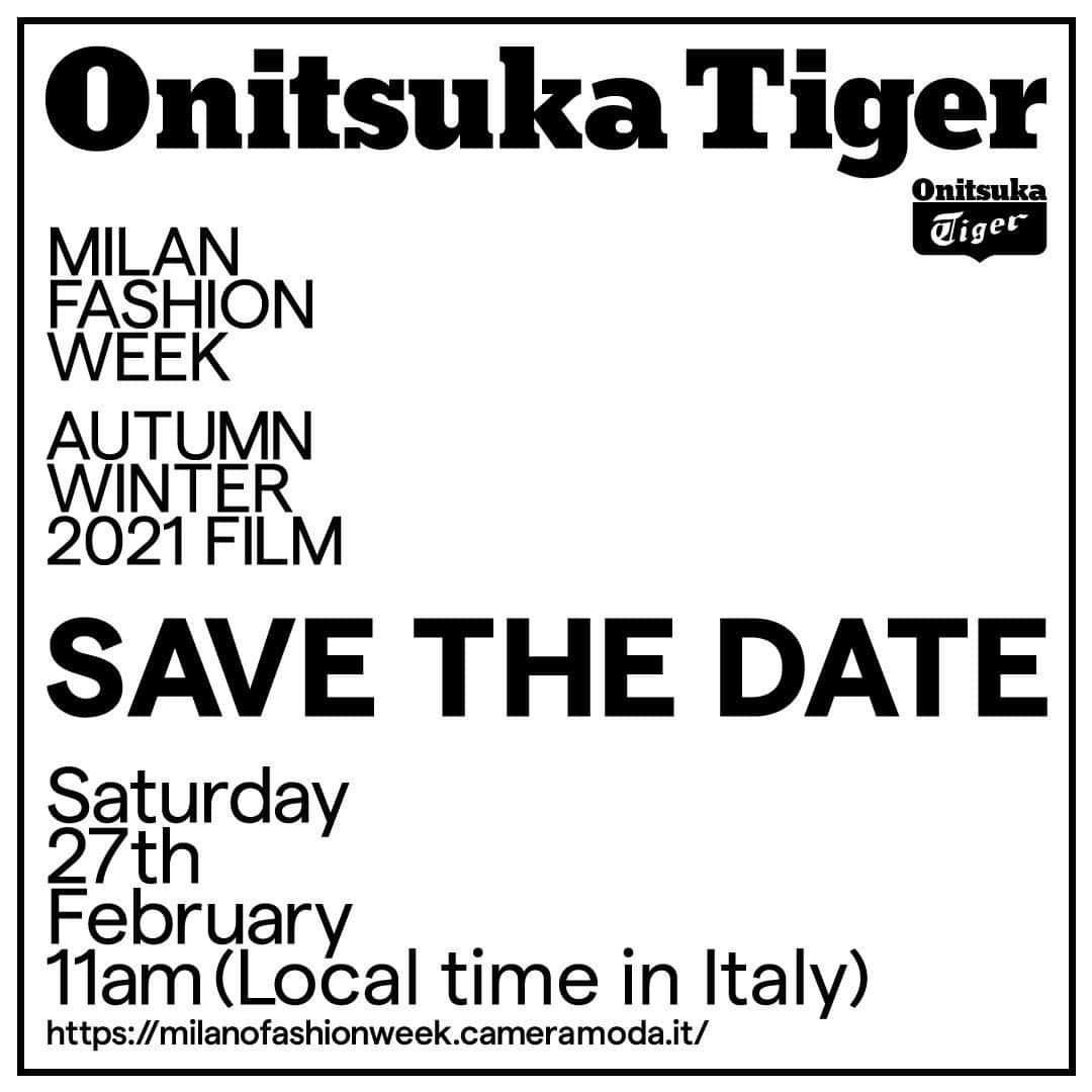 Onitsuka Tigerさんのインスタグラム写真 - (Onitsuka TigerInstagram)「Saturday, February 27, 2021 (11:00 a.m. Italian time), Onitsuka Tiger will present its Autumn & Winter 2021 collection at @cameramoda.  Under the direction of Creative Director @andrea_pompilio, the brand started presenting its collection at Pitti Immagine Uomo in 2013 and continued to introduce its latest collection annually at the Tokyo Fashion Week beginning in 2014. This will be the first time for the brand to participate in the Milan Fashion Week.  Check out the Bio link for more information. #OnitsukaTiger #MFW #MilanoFashionWeek」2月15日 16時45分 - onitsukatigerofficial