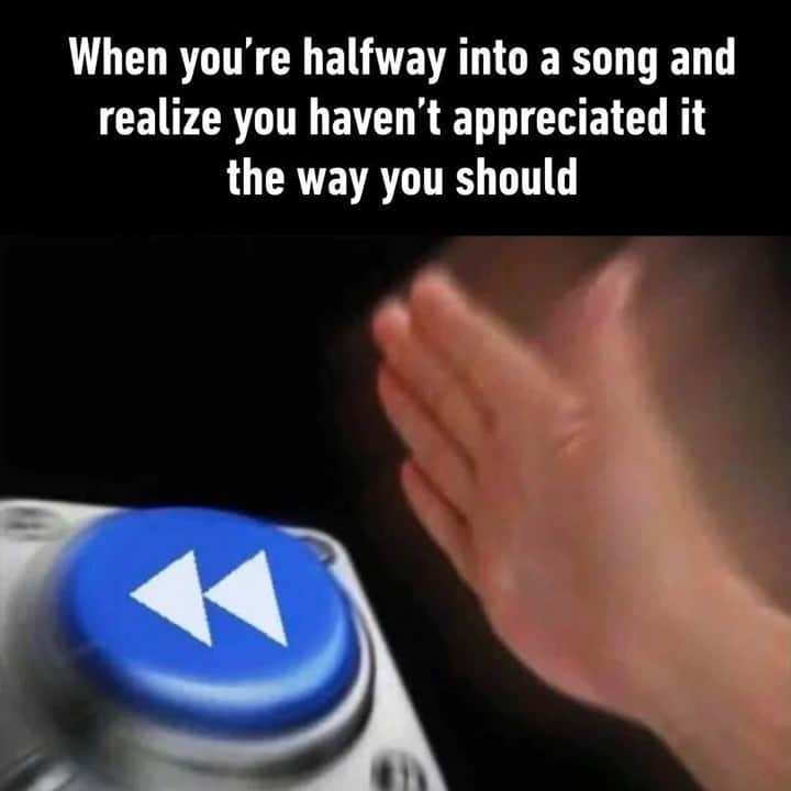 9GAGさんのインスタグラム写真 - (9GAGInstagram)「Or when you miss that one line that always gets you.⠀ #song #rewind #9gag」2月16日 7時00分 - 9gag