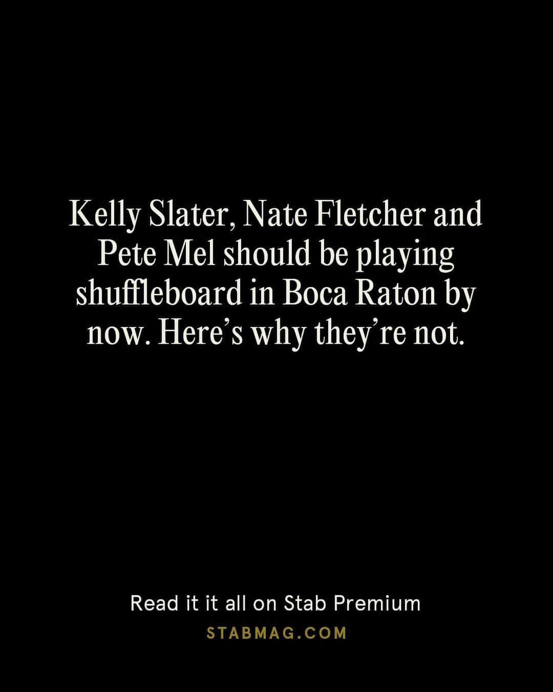 Surf Magazineさんのインスタグラム写真 - (Surf MagazineInstagram)「What do @peter_mel , @kellyslater , and @nathanfletcher have in common? No nursing homes in their targeted ads.   Find out how these middle-aged icons have managed to kick father time in the teeth, only on stab premium.」2月20日 0時28分 - stab