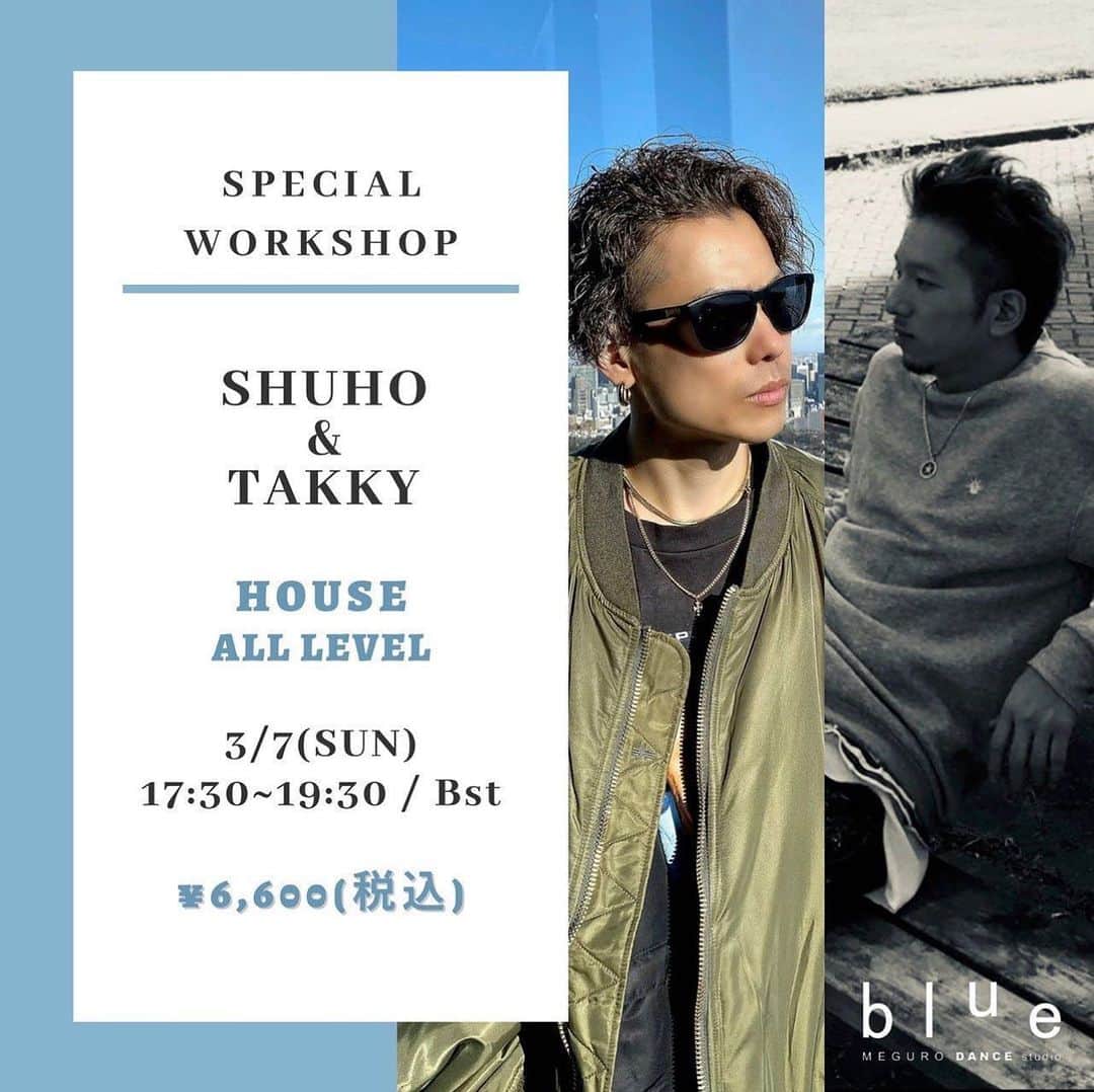 SHUHOのインスタグラム：「TAKKYと二人で120分のスペシャルワークショップを目黒BLUEで開催することになりました🙋‍♂️✨✨✨ この日のみのスペシャルな内容でいこうと思います👍 13名限定と少人数なので予約はお早めに☝️  @bluedancemeguro   SHUHO & TAKKY SPECIAL WORKSHOP[HOUSE ALL LEVEL]   【講　師】SHUHO & TAKKY 【開催日】３／７（日） 【時　間】１７：３０〜１９：３０（１２０分） 【料　金】￥６,０００（税別） 【人　数】１３名限定 【内　容】HOUSE（ALL LEVEL） アイソレーション、リズムをベースに即興で踊る為のメソッドやコンセプトをヒストリーを踏まえてやっていきます。これからもっとレベルアップしたいという方向けのクラスとなります。」