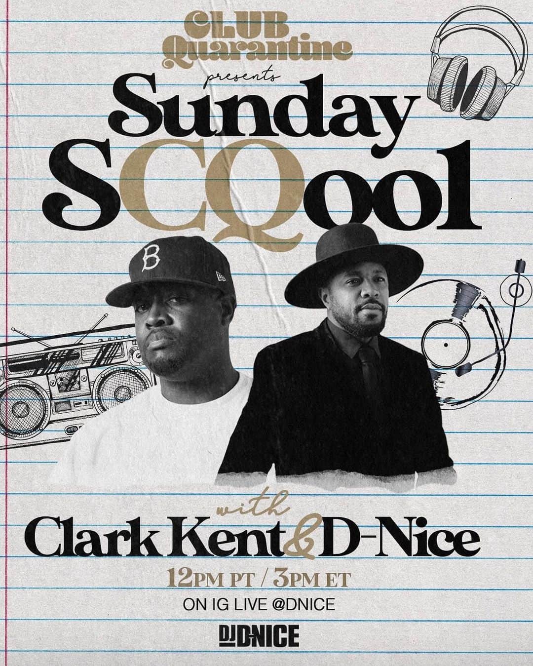 DJ Clark Kentのインスタグラム：「We’re Back • Club Quarantine Presents #SundayScqool • D-Nice & DJ Clark Kent • 3pm ET On @dnice IG Live • PURE VIBES」