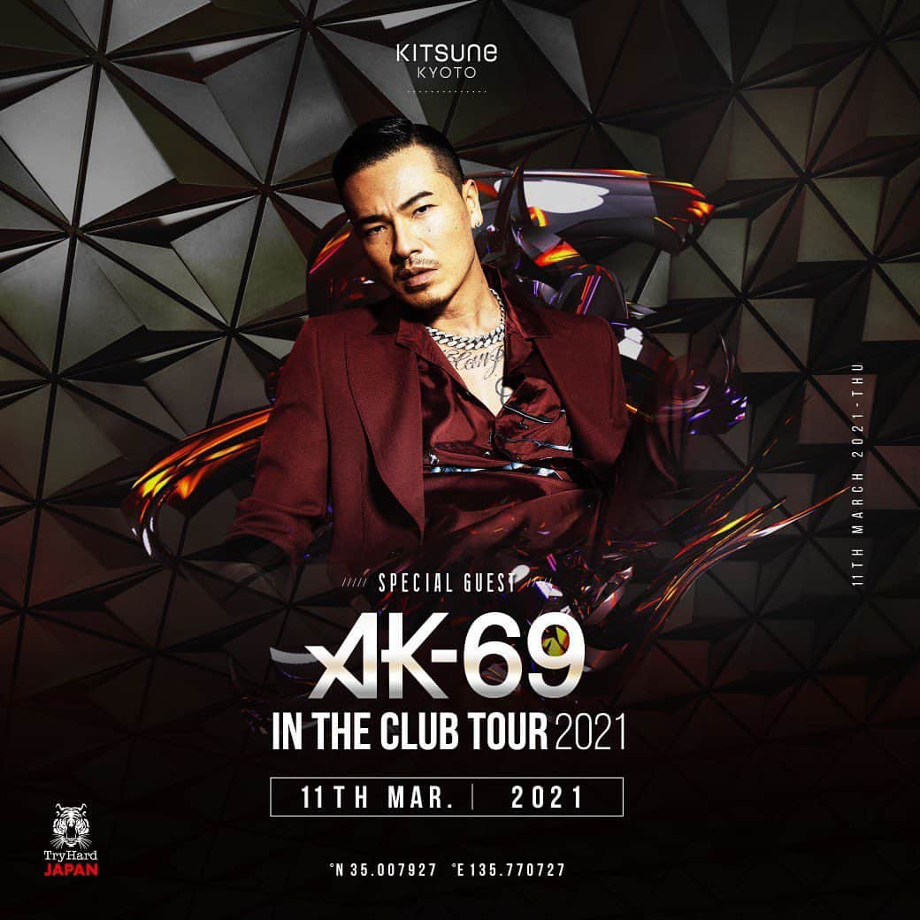 AK-69さんのインスタグラム写真 - (AK-69Instagram)「【ライブ情報🎤】 @ak69_official IN THE CLUB TOUR 2021 2021.03.11（木）京都 @kitsune_kyoto  - #AK69 #InTheClubTour2021 #京都 #KITSUNE #詳細はオフィシャルサイトにて」2月22日 17時04分 - ak69_staff