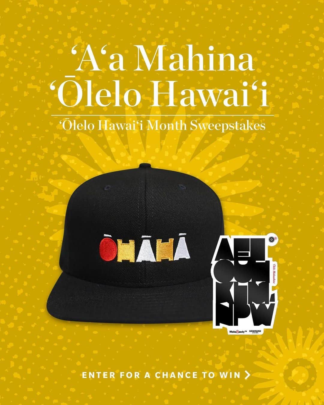 ハワイアン航空さんのインスタグラム写真 - (ハワイアン航空Instagram)「✨SWEEPSTAKES✨ This is the last week of Hawaiian Language Month and we hope you have enjoyed our sentences. Our concluding sentence of the week is "ʻO ka launa ʻohana kaʻu hana punahele" (Spending time with family is my favorite activity.)   Follow the steps below to enter for a chance to win a special item from our ‘Ōlelo Hawai‘i Collection designed by Keola Naka’ahiki Rapozo© (@cakezinni @makereadytm):  💛 Follow @HawaiianAirlines 💛 Like this post 💛 Tag a friend who’d like to learn ‘ōlelo Hawai‘i too in the comments below OR  post a video of you reciting this week’s sentence and tag @HawaiianAirlines, #OleloHawaiiMonth & #Sweepstakes in the caption.   Mahalo for entering our Hawaiian language sweepstakes in the weeks past. Good luck to all of you on this last week. E ola mau ka ʻōlelo Hawaiʻi (Proverb: The Hawaiian Language shall live).  _____________________________________________  ✨ʻAʻA✨ ʻO ka pule hope kēia o ka #MahinaOleloHawaii a manaʻolana mākou i ko ʻoukou leʻaleʻa i kā mākou mau māmala ʻōlelo.  ʻO ka Māmala ʻŌlelo o ka Pule hope ʻo ia hoʻi "ʻO ka launa ʻohana kaʻu hana punahele."   E ʻaʻa i ka ʻōlelo Hawaiʻi ʻana a e komo kou inoa e loaʻa mai ai he makana Mahina ʻŌlelo Hawaiʻi i hakulau pū ʻia me Keola Nakaʻahiki Rapozo©. Penei e ʻaʻa ai:   💛 Hahai iā @HawaiianAirlines 💛 E “like” i kēia kau ʻana 💛 Hoʻopā aku i kekahi hoa i hoihoi i ke aʻo i ka ʻōlelo Hawaiʻi ma kahi e waiho manaʻo ai A I ʻOLE e hoʻouka i kekahi wikiō ou e hoʻopuka ana i ka māmala ʻōlelo a e hoʻopā aku iā @hawaiianairlines, #OleloHawaiiMonth #Sweepstakes.   Mahalo a nui i ka ʻaʻa like ʻana i ka ʻōlelo Hawaiʻi i loko o ka pule i hala. Laki maikaʻi iā ʻoukou a pau ma kēia pule hope. E ola mau ka ʻōlelo Hawaiʻi.  _____________________________________________  #MakeReady #Ohaha #TheFutureLooksBright No purchase necessary. Open to 50 US/DC, 18+/age of maj. Entry Period Ends 2/26 11:59 pm HST. Rules: HawaiianAirlines.com/OfficialRules.」2月23日 4時11分 - hawaiianairlines