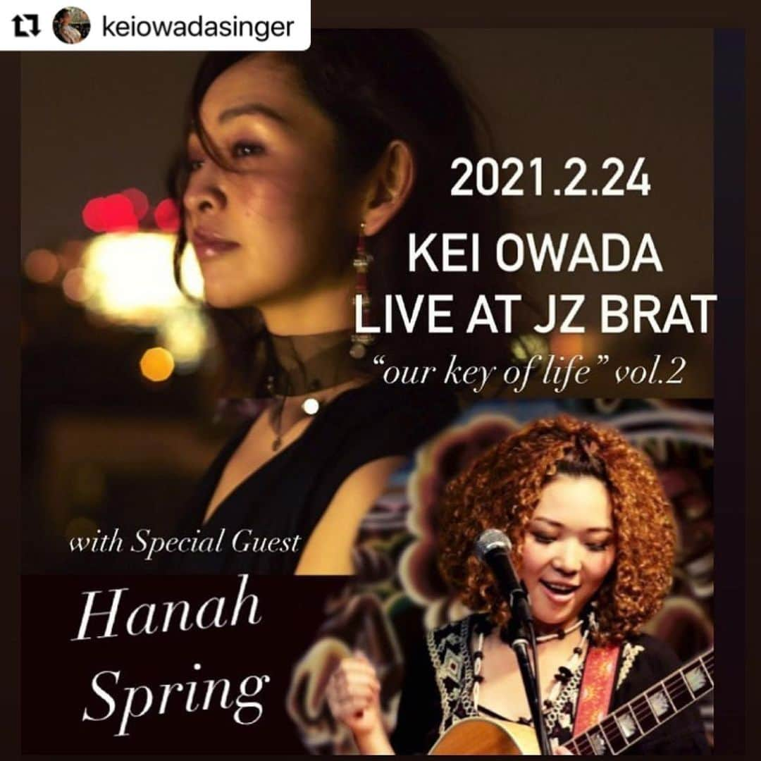 HanaHさんのインスタグラム写真 - (HanaHInstagram)「明日🔥#Repost @keiowadasinger with @make_repost ・・・ 大切なおしらせ  2021/2/24（水） 大和田 慧 Live at JZ Brat 公演 について、 緊急事態宣言による営業時間短縮要請を受け、 公演時間を急遽変更して開催させていただくこととなりました。  開場18:30 開演19:30　→ 開場17:00 開演18:00（休憩なし・19:30終演予定）   ぎゅぎゅっと詰めて最高のライブにします！ 早い時間になって来場が難しくなってしまう方もいらっしゃると思いますが、 感染予防対策を最優先にしつつ、わくわくすることを絶やさずに していきたいという気持ちで、延期ではなく時間を調整して 開催することに決めました。配信もあります！ 配信チケットもまもなく発売になります。  ライブで届けたいものがたくさんあります。 ぜひ引き続き、楽しみにしていてくださいね！最高なバンドとスペシャルなゲストでお迎えします。  2021/2/24（水）渋谷JZ brat <限定50席>＋配信LIVE STREAMING "大和田 慧 Live at JZ Brat 〜Our Key Of Life vol.2〜" with Special Guest：Hanah Spring Band: 宮川純(key)、越智俊介(ba)、伊吹文裕(dr)  ご予約はこちら　 ↓↓↓↓↓↓ http://www.jzbrat.com/liveinfo/2021/02/  #大和田慧 #keiowada #livestreaming #jzbrat #singersongwriter #tokyo #宮川純 #伊吹文裕 #越智俊介 #hanahspring」2月23日 15時47分 - hanah_spring