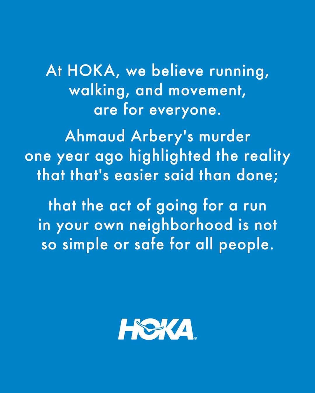 ホカオネオネのインスタグラム：「Ahmaud changed the way we see running and the running industry. And while we are inspired by the efforts we’ve seen to improve equity, inclusivity and diversity in the sport, we know there is still so much more work to do.   Remember Ahmaud, and honor his legacy with us, by making our sport a better, more accessible, and a more welcoming space.   It’s Time to Fly™. #TimeToFly」