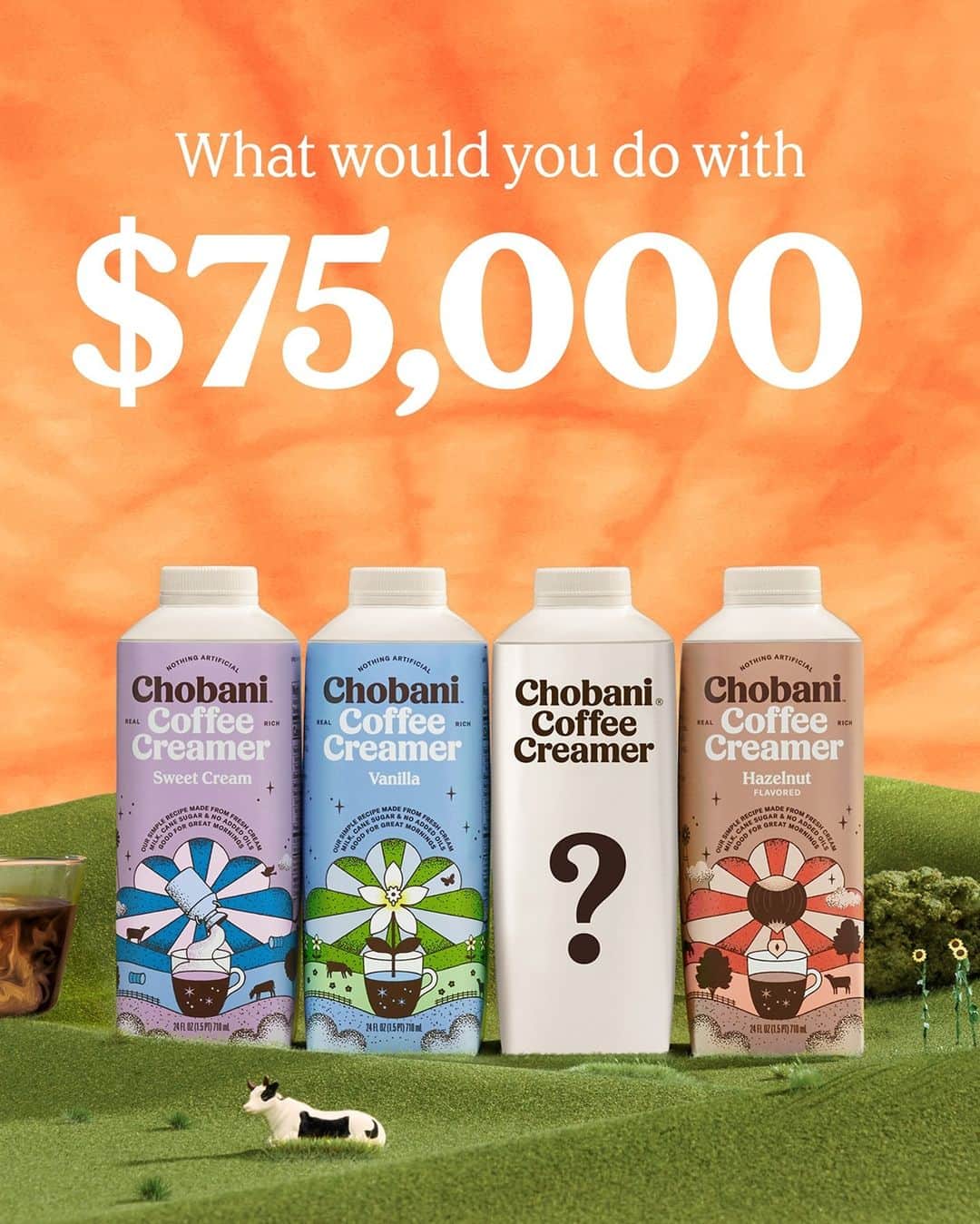Chobaniのインスタグラム：「We know you know what you would do with $75,000 … but do we know your ChobaniCoffeeCreamer flavor? 📣 You have 3 days left to tell us your dream Chobani Coffee Creamer flavor for a chance to  win up to $75,000. Link in bio to enter ☝️ #chobanicoffeecreamer  * * NO PURCHASE NECESSARY. Enter Contest by: 2/28/21. To enter and for Official Rules, visit chobanicoffeecreamer.com/.」