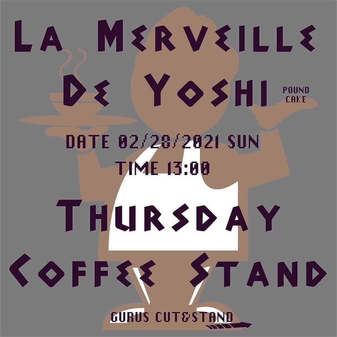 クーピーのインスタグラム：「Posted @withregram • @guruscutandstand 🌐2/28 SUNDAY 🍞LA MERVEILLE DE YOSHI pound cake ☕THURSDAY COFFEE STAND  今週 日曜日はグルズにて美味しいコーヒーとパウンドケーキありますので是非お気軽に遊びにきてください～👍」